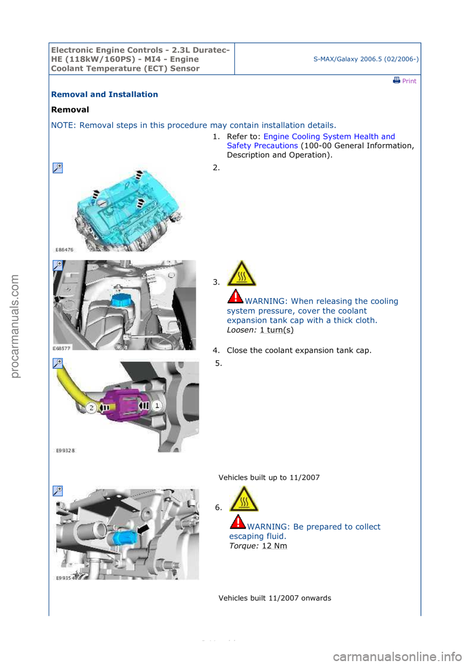 FORD S-MAX 2006  Service Repair Manual Electro\bic E\bgi\be \fo\btrols - 2.3L Duratec-
HE (118kW/160PS) - MI4 - E\bgi\be 
\foola\bt Temperature (E\fT) Se\bsor
S-MAX/G\bl\bxy\f2006.5\f(02/2006-)\fPrint \f
Removal a\bd I\bstallatio\b 
Remova
