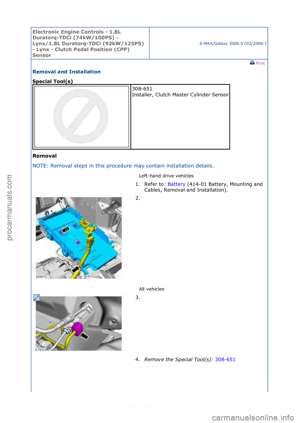 FORD S-MAX 2006  Service Repair Manual Electro\bic E\bgi\be \fo\btrols - 1.8L 
Duratorq-TD\fi (74kW/100PS) - 
Ly\bx/1.8L Duratorq-TD\fi (92kW/125PS) 
- Ly\bx - \flutch Pedal Positio\b (\fPP) 
Se\bsor
S-MAX/G\bl\bxy\f2006.5\f(02/2006-)\fPri