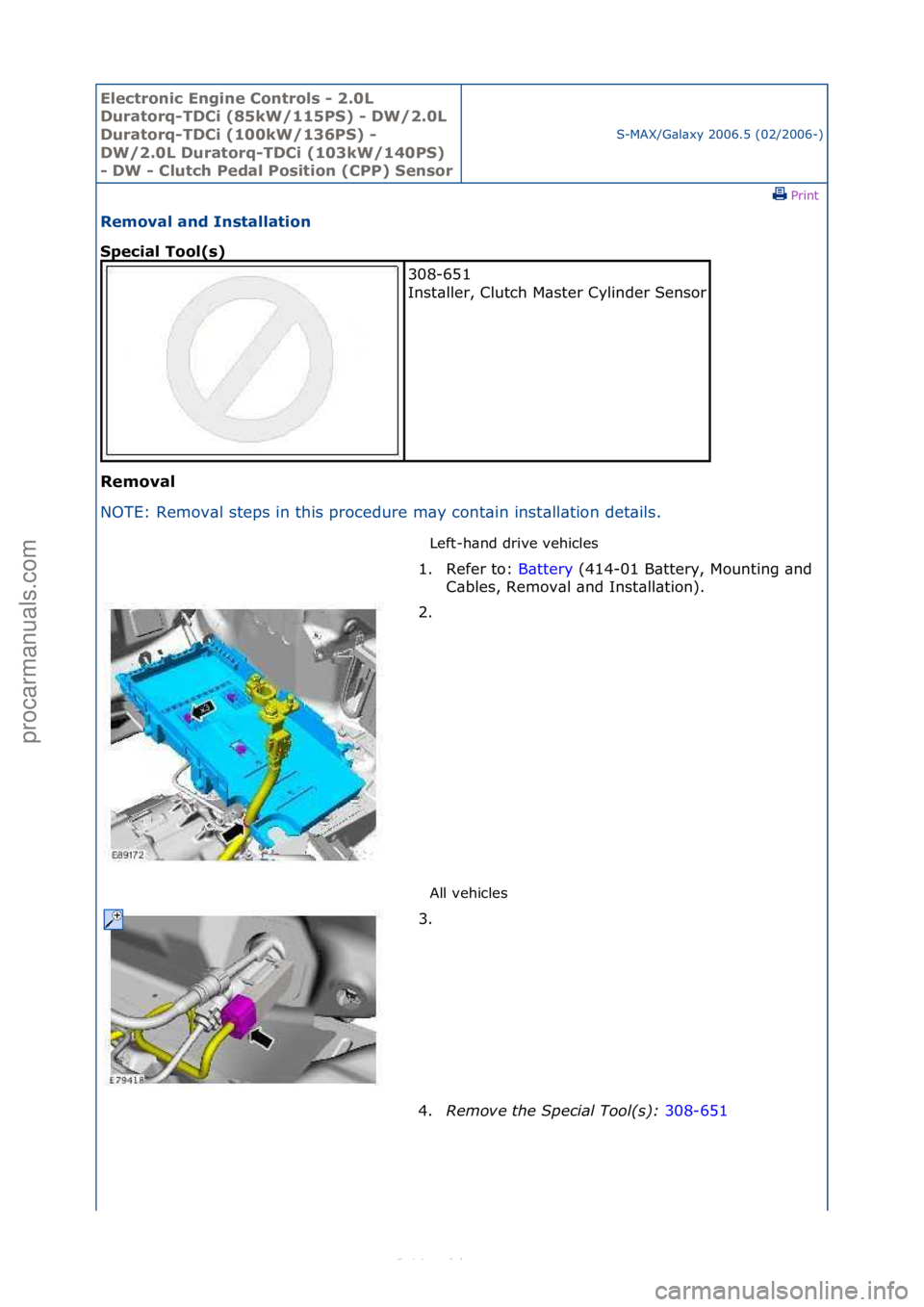 FORD S-MAX 2006  Service Repair Manual Electro\bic E\bgi\be \fo\btrols - 2.0L 
Duratorq-TD\fi (85kW/115PS) - DW/2.0L 
Duratorq-TD\fi (100kW/136PS) - 
DW/2.0L Duratorq-TD\fi (103kW/140PS) 
- DW - \flutch Pedal Positio\b (\fPP) Se\bsor
S-MAX