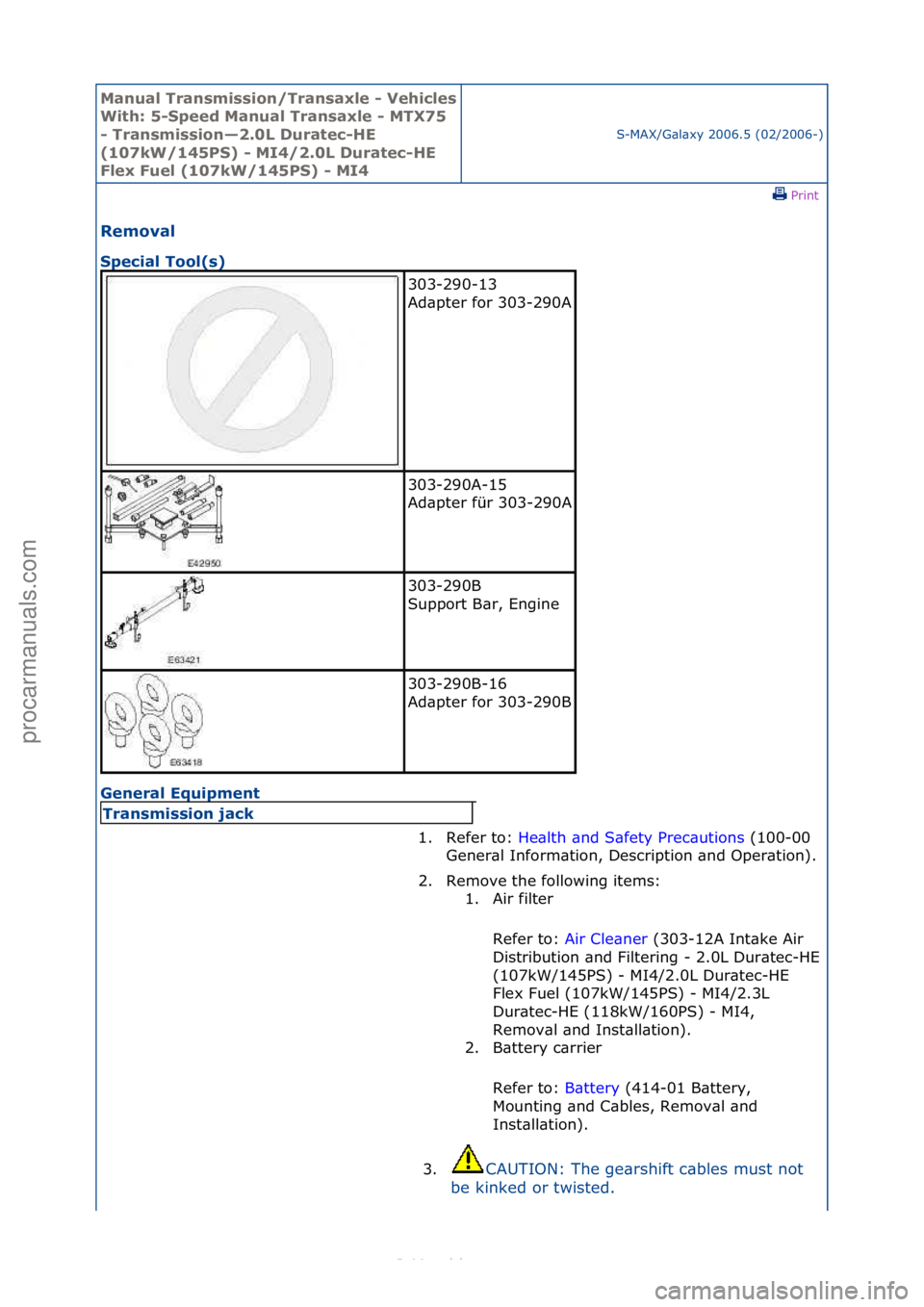 FORD S-MAX 2006  Service Repair Manual Manual T\bansmissi\fn/T\bansaxle - Vehicles 
With: 5-Speed Manual T\bansaxle - MTX75 
- T\bansmissi\fn—2.0L Du\batec-HE 
(107kW/145PS) - MI4/2.0L Du\batec-HE 
Flex Fuel (107kW/145PS) - MI4
S-MAX/G\b