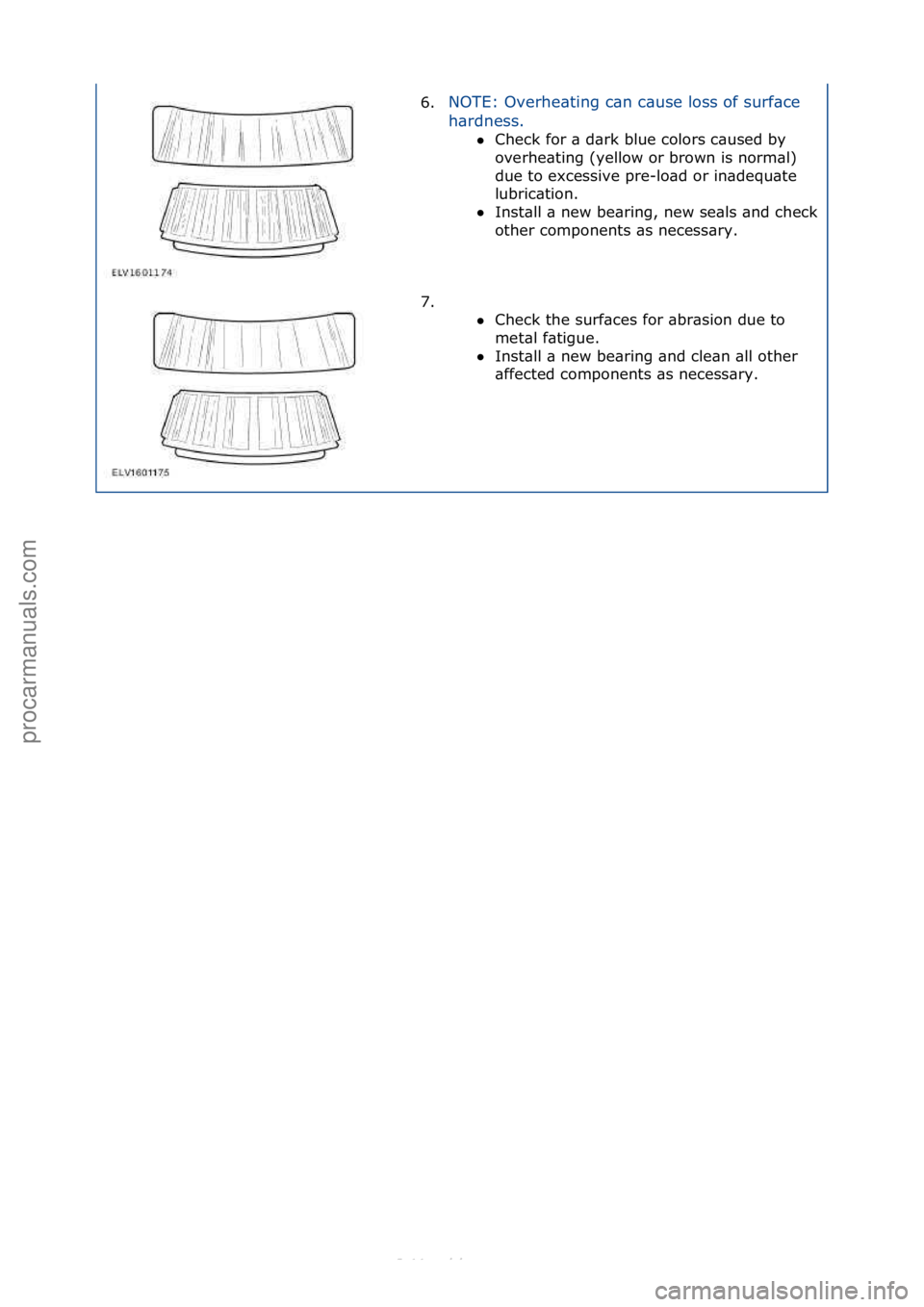 FORD S-MAX 2006  Service Repair Manual 6.NOTE:\fOverhe\bting\fc\bn\fc\buse\floss\fof\fsurf\bce\f
h\b
rdness.\f Check\ffor\f\b\fd\brk\fblue\fcolors\fc\bused\fby\f
ov

erhe\bting\f(yellow\for\fbrown\fis\fnorm\bl)\f
due\fto\fexcessive\fpre-l