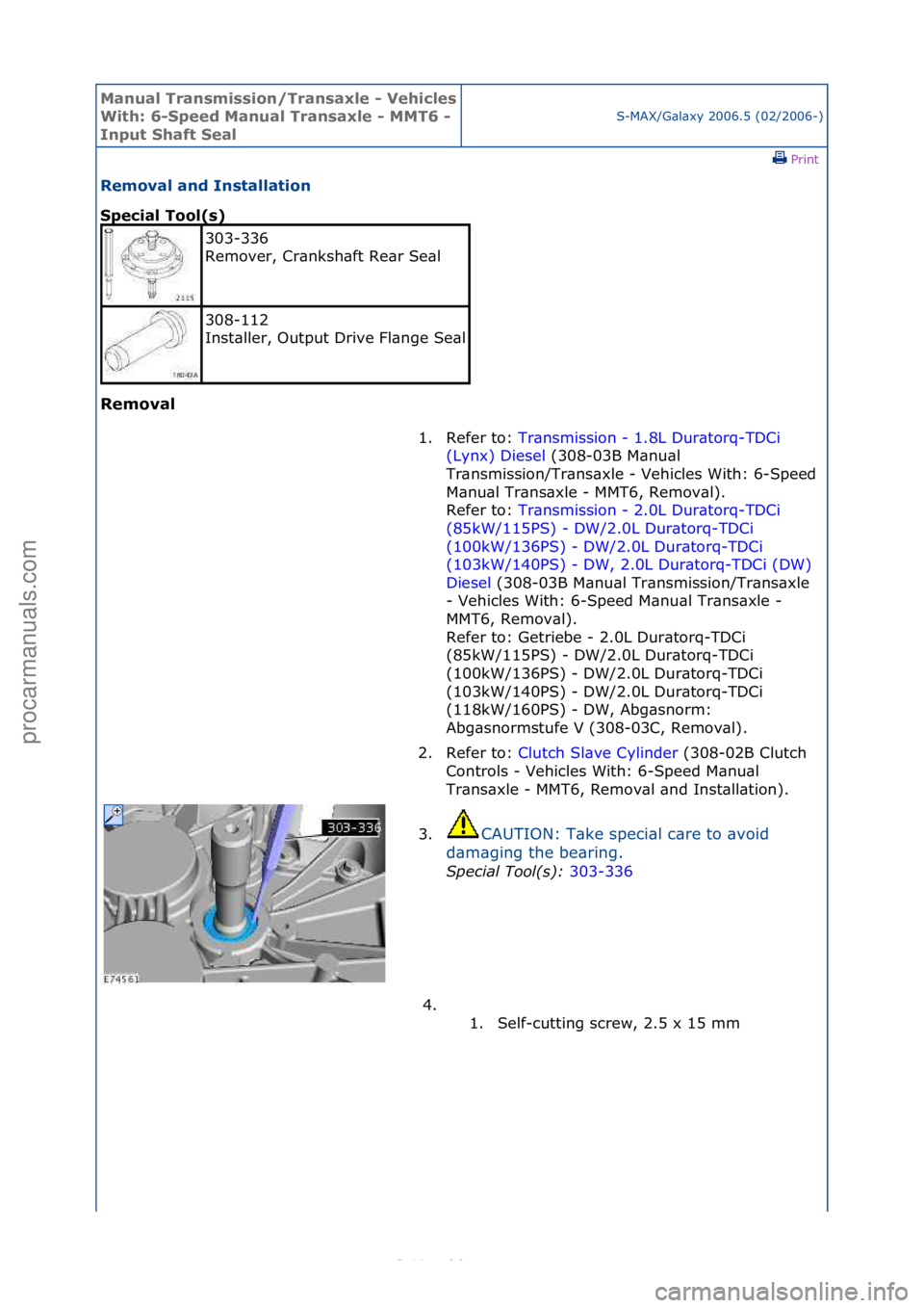 FORD S-MAX 2006  Service Repair Manual Manual T\bansmissi\fn/T\bansaxle - Vehicles 
With: 6-Speed Manual T\bansaxle - MMT6 - 
Input Shaft SealS-MAX/G\bl\bxy\f2006.5\f(02/2006-)\fPrint \f
Rem\fval and Installati\fn 
Special T\f\fl(s) 
Rem\f