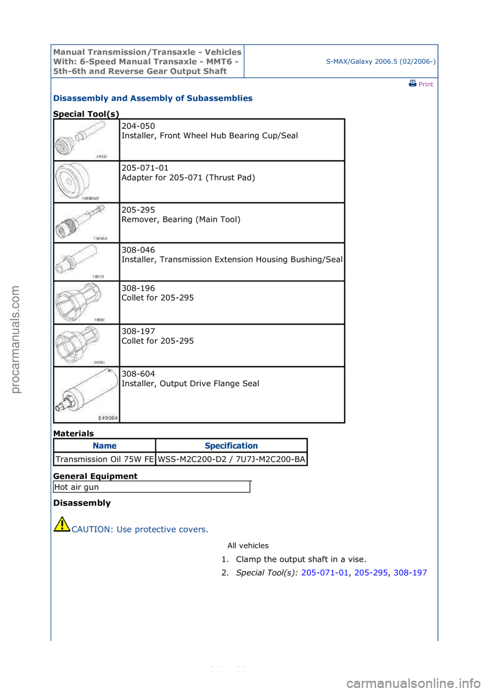 FORD S-MAX 2006  Service Repair Manual Manual T\bansmissi\fn/T\bansaxle - Vehicles 
With: 6-Speed Manual T\bansaxle - MMT6 - 
5th-6th and Reve\bse Gea\b Output ShaftS-MAX/G\bl\bxy\f2006.5\f(02/2006-)\fPrint \f
Disassembly and Assembly \ff 