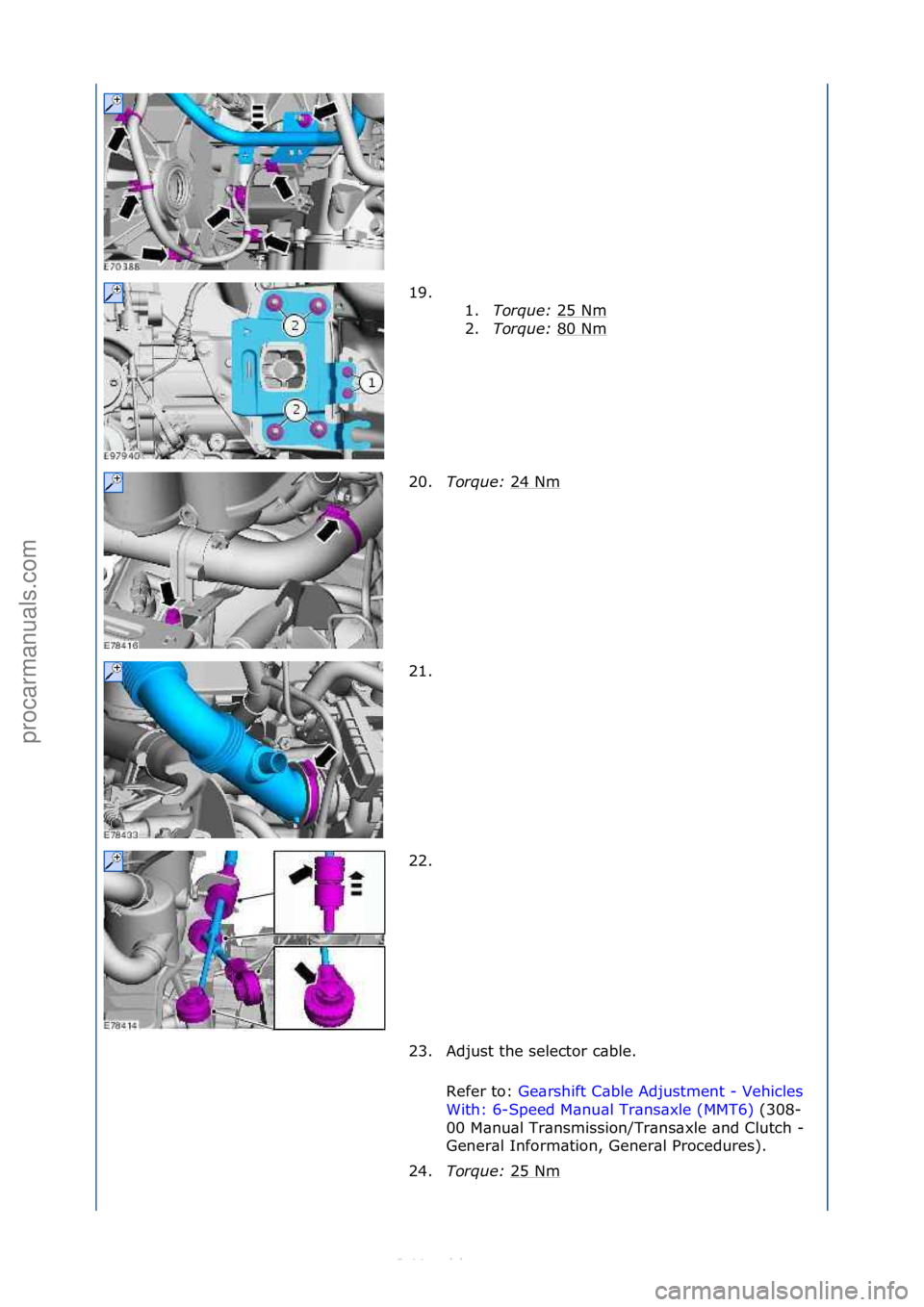 FORD S-MAX 2006  Service Repair Manual 19. \f\f1.Torque\b  25\fNm
\f
2. Torque\b  80\fNm
\f
20. Torque\b  24\fNm
\f
21. \f
22. \f
23. Adjust\fthe\fselector\fc\bble.\f Refer\fto:\f Ge\brshift\fC\bble\fAdjustment\f-\fVehicles\f
Wi t

h:\f6-S