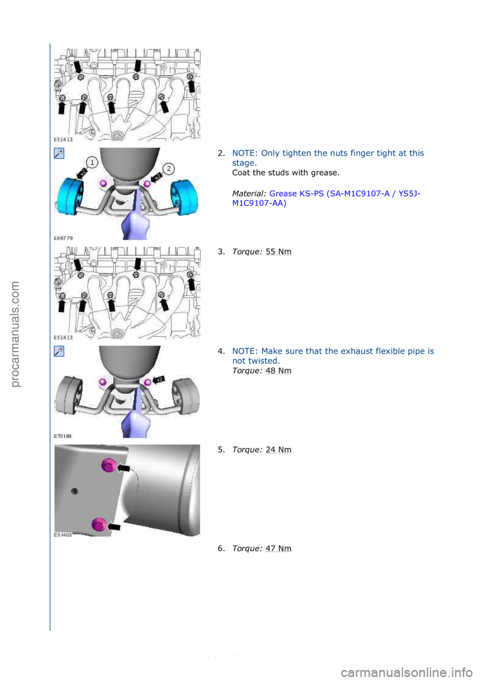 FORD S-MAX 2006  Service Repair Manual 2.NOTE:\fOnly\ftighten\fthe\fnuts\ffinger\ftight\f\bt\fthis\f
st
\bge.\f
Co\bt\fthe\fstuds\fwith\fgre\bse.\f
Mat

erial\b  Gre\bse\fKS-PS\f(SA-M1C9107-A\f/\fYS5J-
M1 C

9107-AA) \f
3. To

r\fue\b  55\