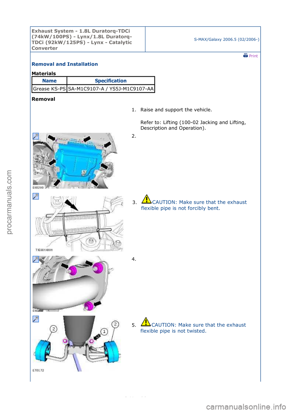 FORD S-MAX 2006  Service Repair Manual Exhaust\bSyste\f\b-\b1.8L\bDuratorq-TDCi\b
(74kW/100PS)\b-\bLynx/1.8L\bDuratorq-
TDCi\b(92kW/125PS)\b-\bLynx\b-\bCatalytic\b
Converter
S-MAX/G\bl\bxy\f2006.5\f(02/2006-)\fPrint \f
Re\foval\band\bInsta