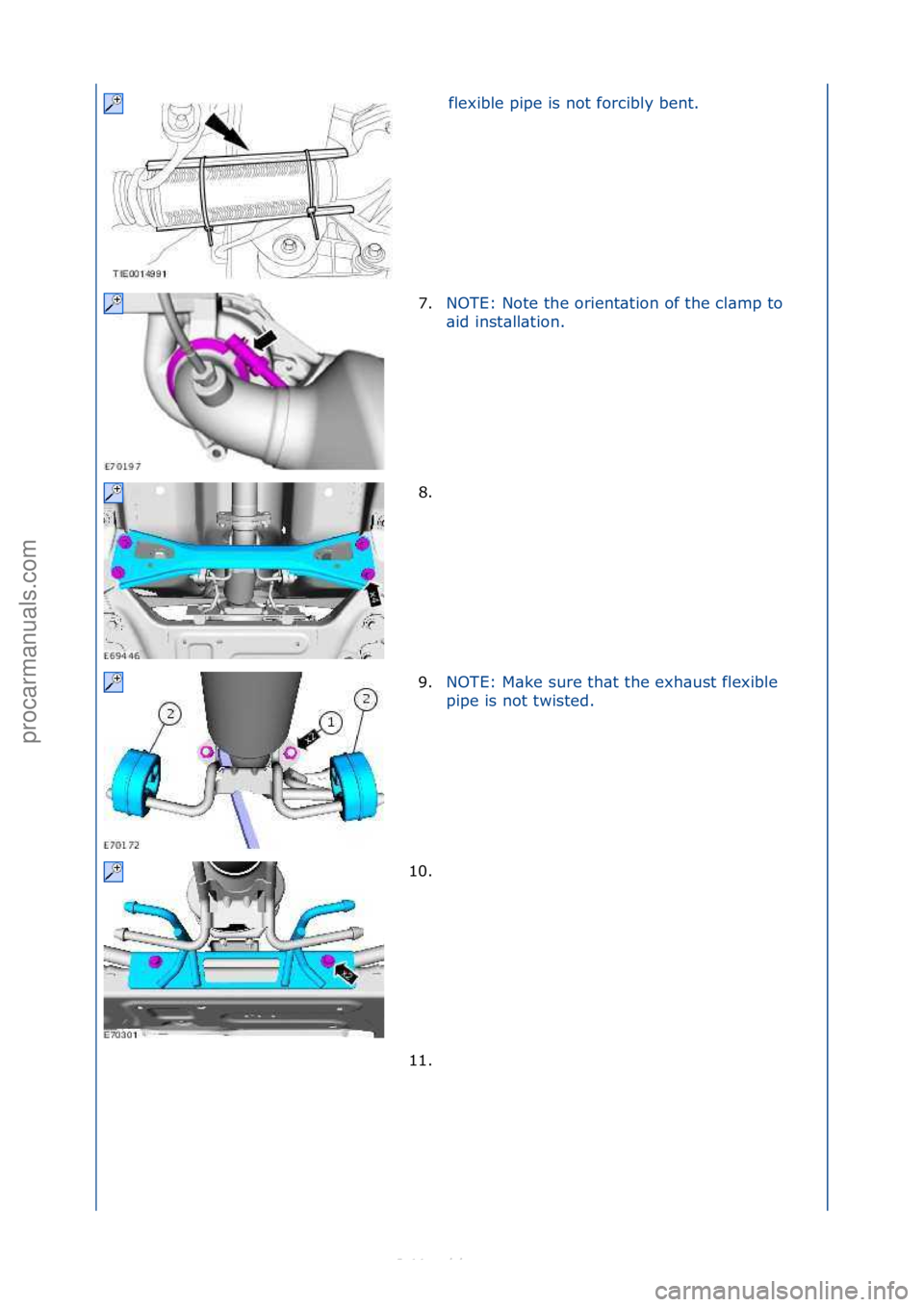 FORD S-MAX 2006  Service Repair Manual flexible\fpipe\fis\fnot\fforcibly\fbent.\f
7. NOTE:\fNote\fthe\forient\btion\fof\fthe\fcl\bmp\fto\f
\bi

d\finst\bll\btion.\f
8. \f
9 . N

OTE:\fM\bke\fsure\fth\bt\fthe\fexh\bust\fflexible\f
pi
 pe\fi