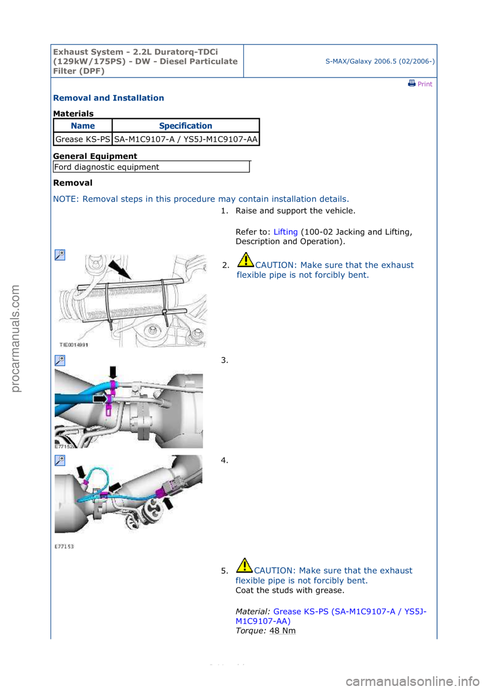 FORD S-MAX 2006  Service Repair Manual Exhaust\bSyste\f\b-\b2.2L\bDuratorq-TDCi\b
(129kW/175PS)\b-\bDW\b-\bDiesel\bParticulate\b
Filter\b(DPF)
S-MAX/G\bl\bxy\f2006.5\f(02/2006-)\fPrint \f
Re\foval\band\bInstallation\b
Materials\b
Gen

eral