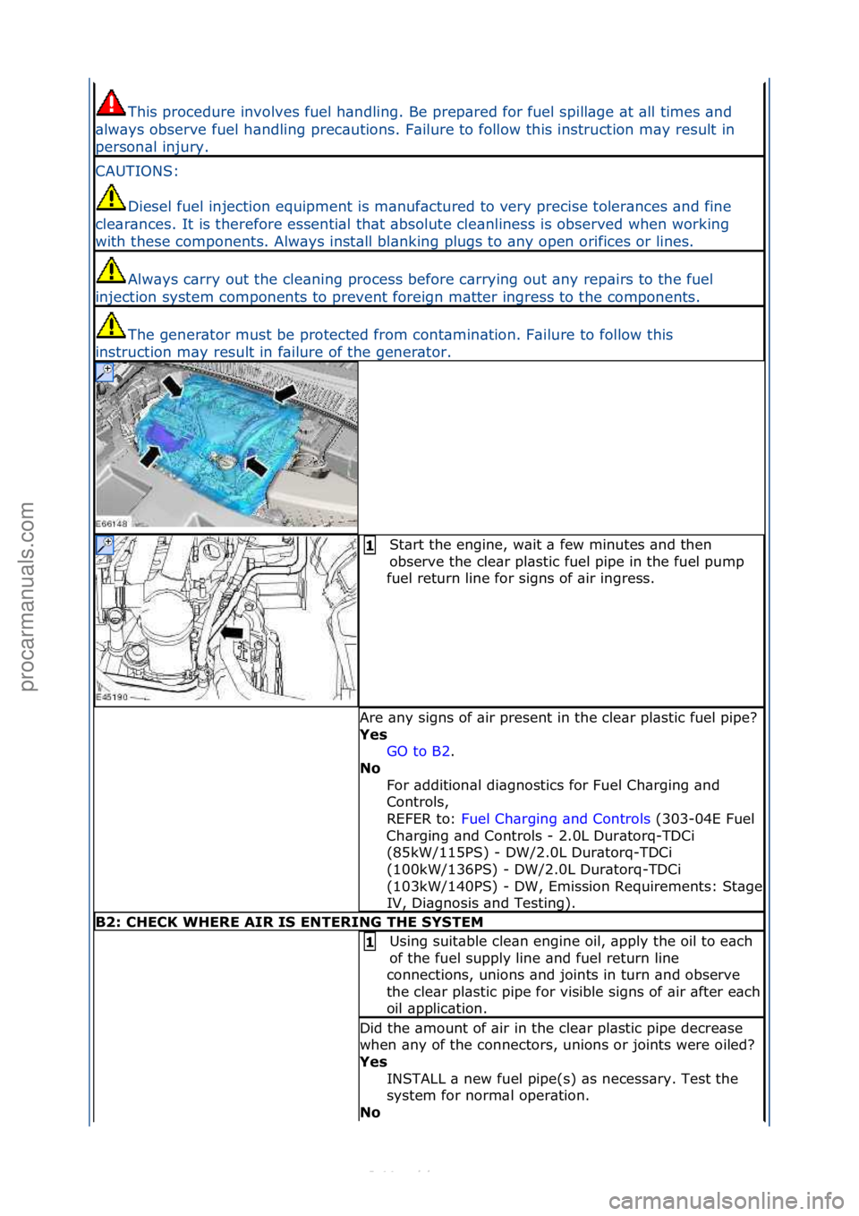 FORD S-MAX 2006  Service Repair Manual This\fprocedure\finvolves\ffuel\fh\bndling.\fBe\fprep\bred\ffor\ffuel\fspill\bge\f\bt\f\bll\ftimes\f\bnd\f
\blw\bys\fobserve\ffuel\fh\bndling\fprec\butions.\fF\bilure\fto\ffollow\fthis\finstruction\fm