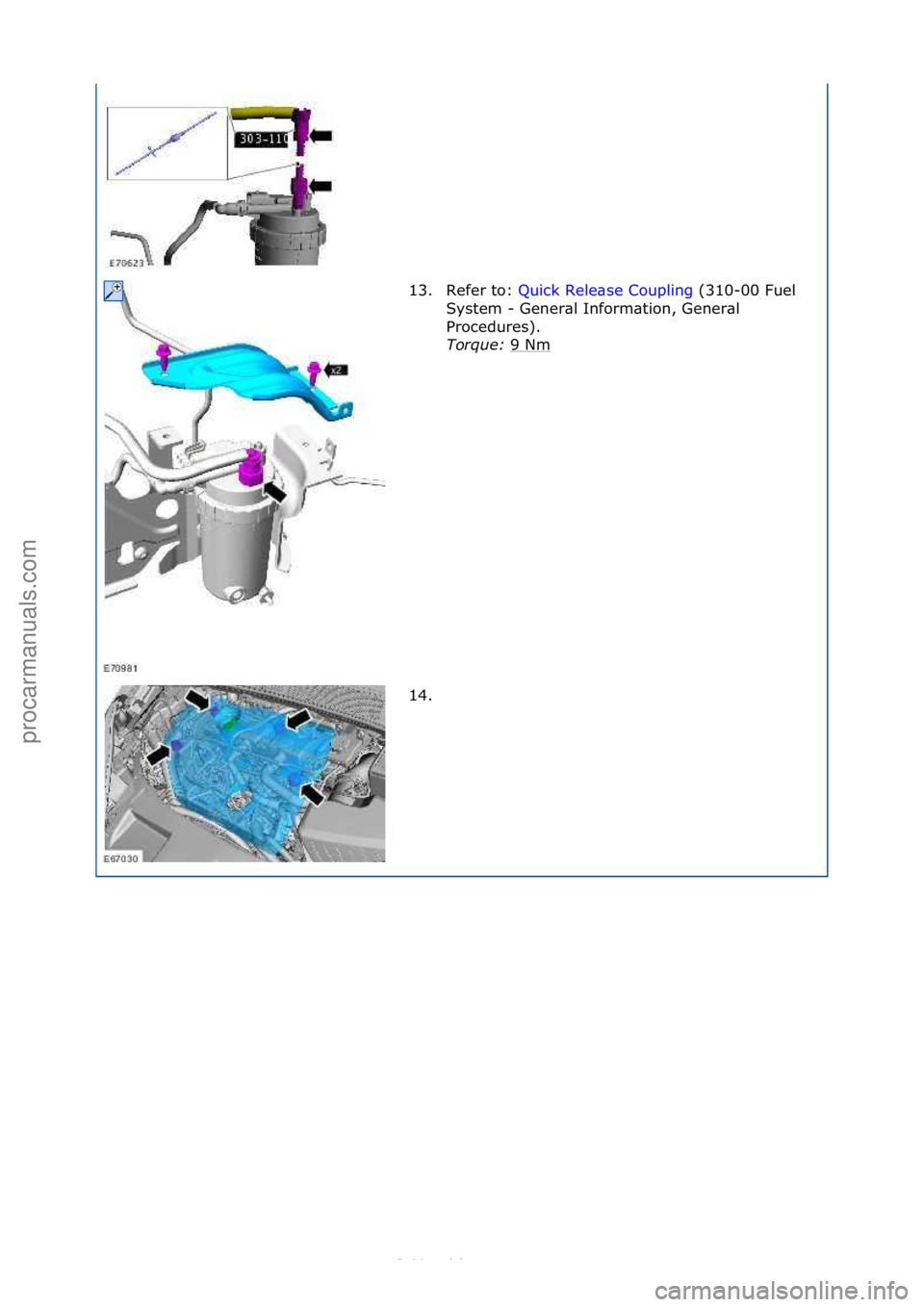 FORD S-MAX 2006  Service Repair Manual 13. Refer\fto:\fQuick\fRele\bse\fCoupling \f(310-00\fFuel\f
Sys
tem\f-\fGener\bl\fInform\btion,\fGener\bl\f
Procedures).\f
Torque:  9\fNm
\f
14. \f
\f
\f\f
\f\f
Стр. 4 из  4
05.01.2013http://127.