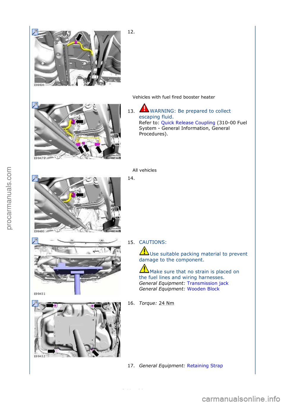 FORD S-MAX 2006  Service Repair Manual Vehicles\fwith\ffuel\ffired\fbooster\fhe\bter\f
All\fvehicles\f
12. \f
13

. WARNING:\fBe\fprep\bred\fto\fcollect\f
e s

c\bping\ffluid.\f
Refer\fto:\f Qu
 ick\fRele\bse\fCoupling \f(310-00\fFuel\f
Sy