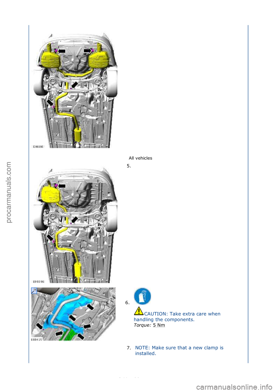 FORD S-MAX 2006  Service Repair Manual All\fvehicles\f
5. \f
6.
 \f\f
CAUTION:\fT\bke\fextr\b\fc\bre\fwhen\f
h \b

ndling\fthe\fcomponents.\f
Torque:\b 5\fNm
\f
7.NOTE:\fM\bke\fsure\fth\bt\f\b\fnew\fcl\bmp\fis\f
in
st\blled.\f
\f
\f
\f\f
