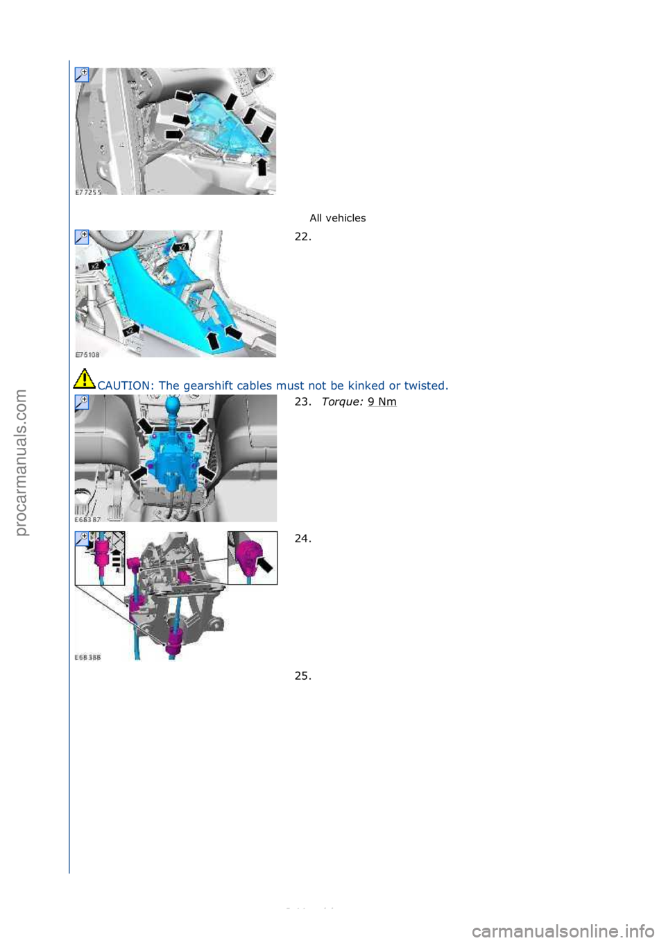 FORD S-MAX 2006  Service Repair Manual All\fvehicles\f
CAUTION:\fThe\fge\brshift\fc\bbles\fmust\fnot\fbe\fkinked\for\ftwisted.\f 22. \f
23.
Torque:\b 9\fNm\f
24. \f
25. \f
\f\f
\f\f
\f\f
\f\f
Стр. 6 из
 10
05.01.2013http://127.0.0.1:8