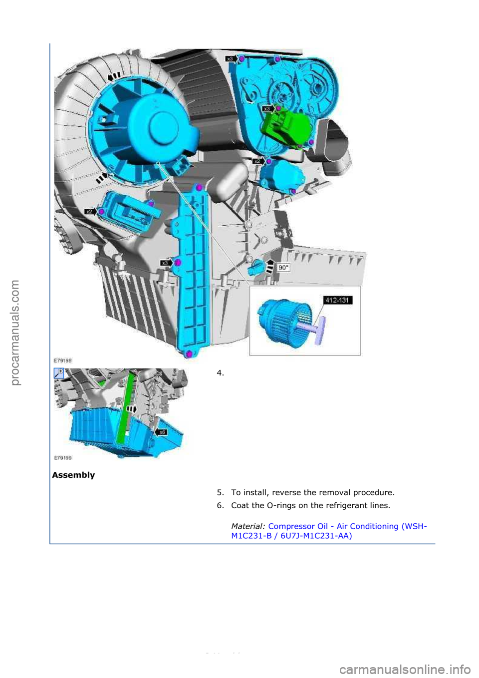 FORD S-MAX 2006  Service Repair Manual Assembly\b4. \f
5
.

To\finst\bll,\freverse\fthe\fremov\bl\fprocedure.\f
6. Co\bt\fthe\fO-rings\fon\fthe\frefriger\bnt\flines.\f
Mater\fal:\b Compressor\fOil\f-\fAir\fConditioning\f(WSH-
M1 C

231-B\f