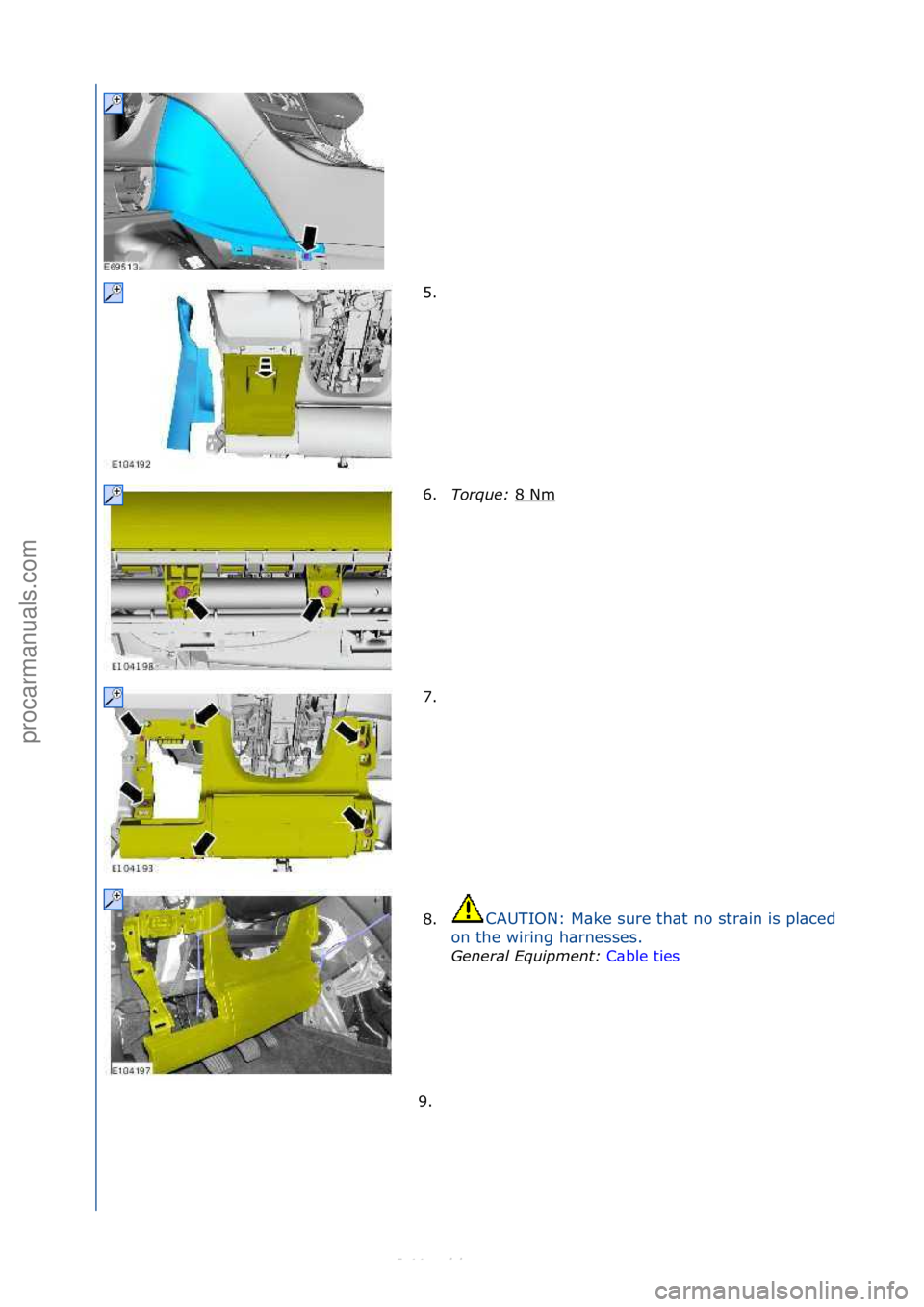 FORD S-MAX 2006  Service Repair Manual 5. \f
6.Torque:  8\fNm
\f
7. \f
8.
CAUTION:\fM\bke\fsure\fth\bt\fno\fstr\bin\fis\fpl\bced\f
on\fthe\fwiring\fh\brnesses.\f
General \bqui\fment:  C\bb
 le\fties\f
9. \f
\f\f
\f\f
\f\f
\f\f
\f\f
Стр.