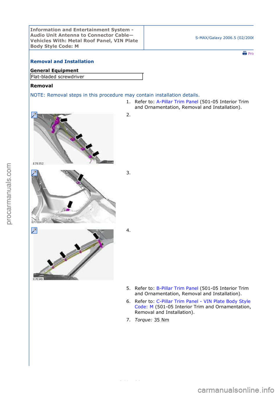 FORD S-MAX 2006  Service Repair Manual Informa\bion and \fn\ber\bainmen\b Sys\bem - 
Audio Uni\b An\benna \bo Connec\bor Cable—
Vehicles Wi\bh: Me\bal Roof Panel, VIN Pla\be 
Body S\byle Code: M
S-MAX/G\bl\bxy\f2006.5\f(02/2006
\fPrint
R
