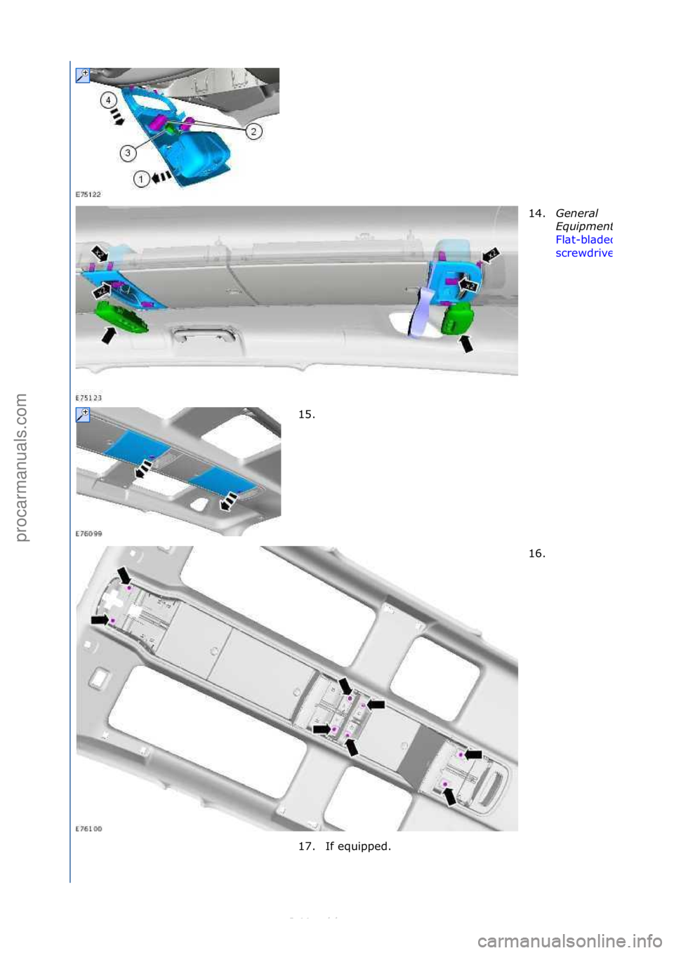 FORD S-MAX 2006  Service Repair Manual 14.Genera\f\b
Equipment:\b
Fl\bt-bl\bded\f
screwdriver
15. \f
16. \f
17. If\fequipped.\f
\f\f
\f
\f\f
\f
Стр. 4 из
 8
05.01.2013http://127.0.0.1:8888/wsm/js/procedure.do?variantId=1431&proc-uid=G