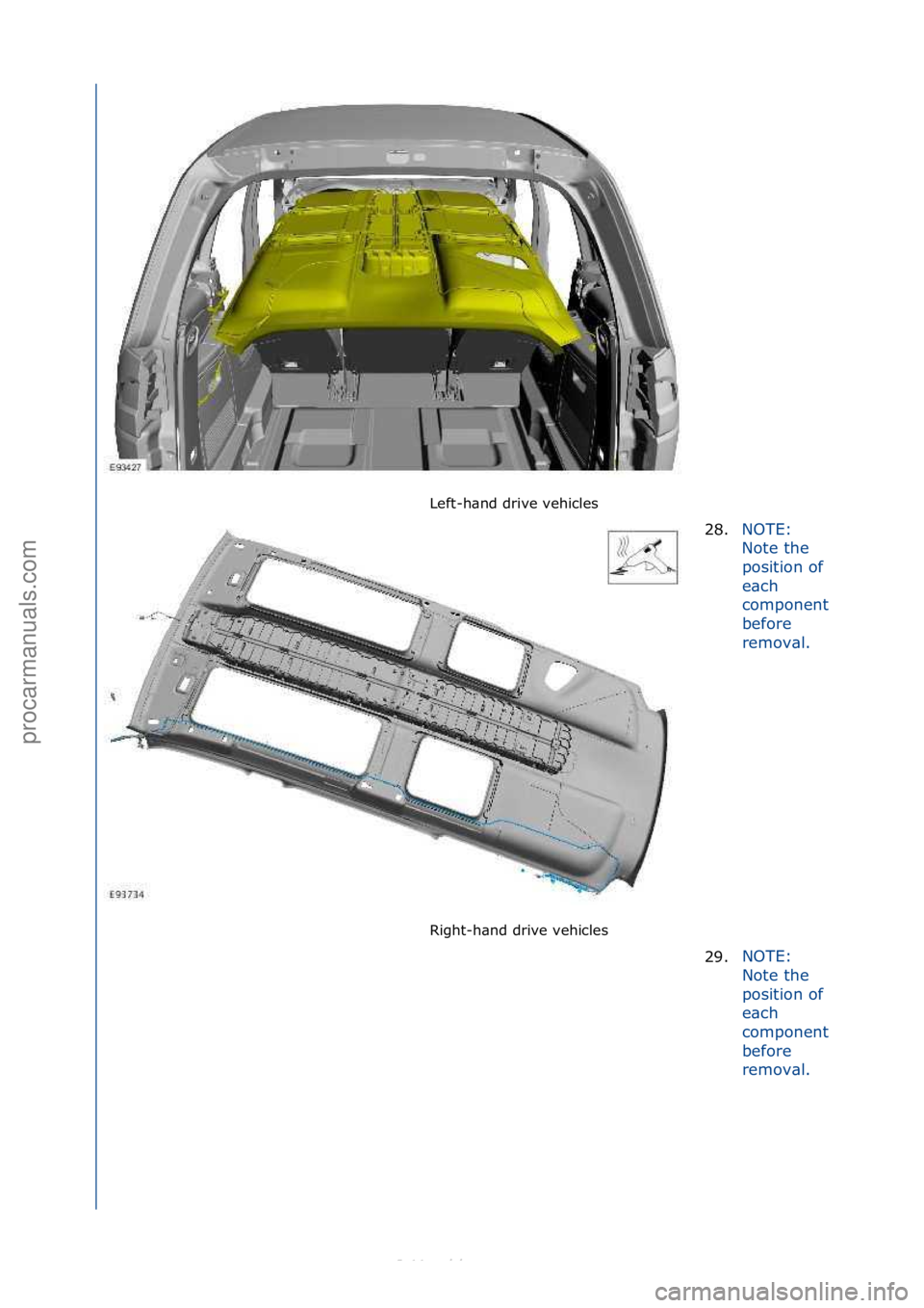 FORD S-MAX 2006  Service Repair Manual Left-h\bnd\fdrive\fvehicles\f
Right-h\bnd\fdrive\fvehicles\f28.
NOTE:\f
No

te\fthe\f
position\fof\f
e\bch\f
component\f
before\f
remov\bl.\f
29. NOTE:\f
N
o

te\fthe\f
position\fof\f
e\bch\f
componen