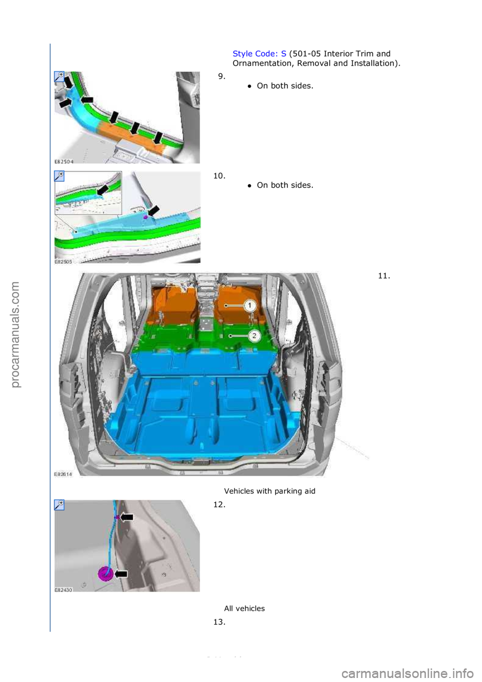 FORD S-MAX 2006  Service Repair Manual Vehicles\fwith\fp\brking\f\bid\f
All\fvehicles\fStyle\fCode:\fS
\f(
 501-05\fInterior\fTrim\f\bnd\f
Orn
\bment\btion,\fRemov\bl\f\bnd\fInst\bll\btion).\f
9. \f\f On\fboth\fsides.\f
10

. \f\f On\fbo