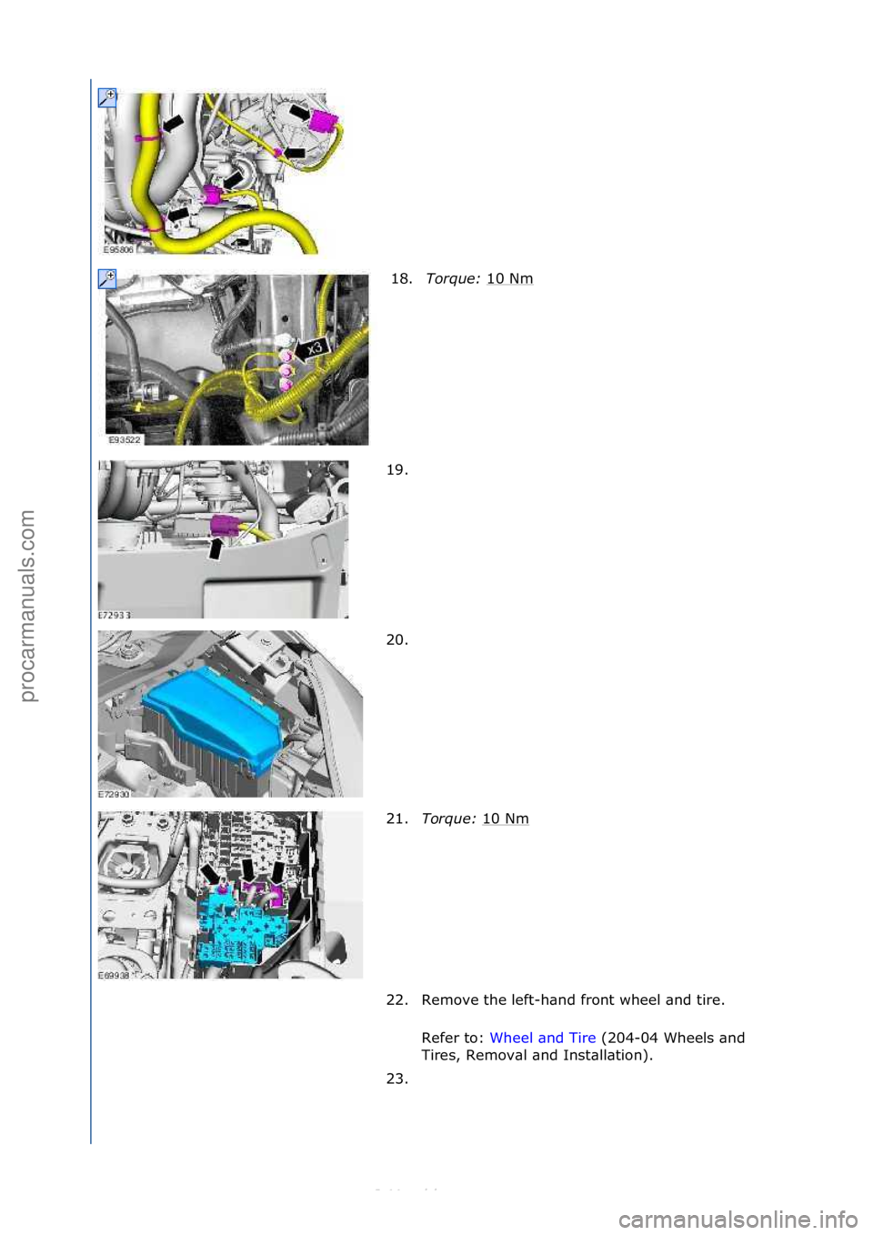 FORD S-MAX 2006  Service Repair Manual 18.Torque:\b 10\fNm\f
19. \f
20. \f
21. Torque:\b 10\fNm
\f
22. Remove\fthe\fleft-h\bnd\ffront\fwheel\f\bnd\ftire.\f Refer\fto:\f Wheel\f\bnd\fTire\f(204-04\fWheels\f\bnd\f
Tir

es,\fRemov\bl\f\bnd\fI