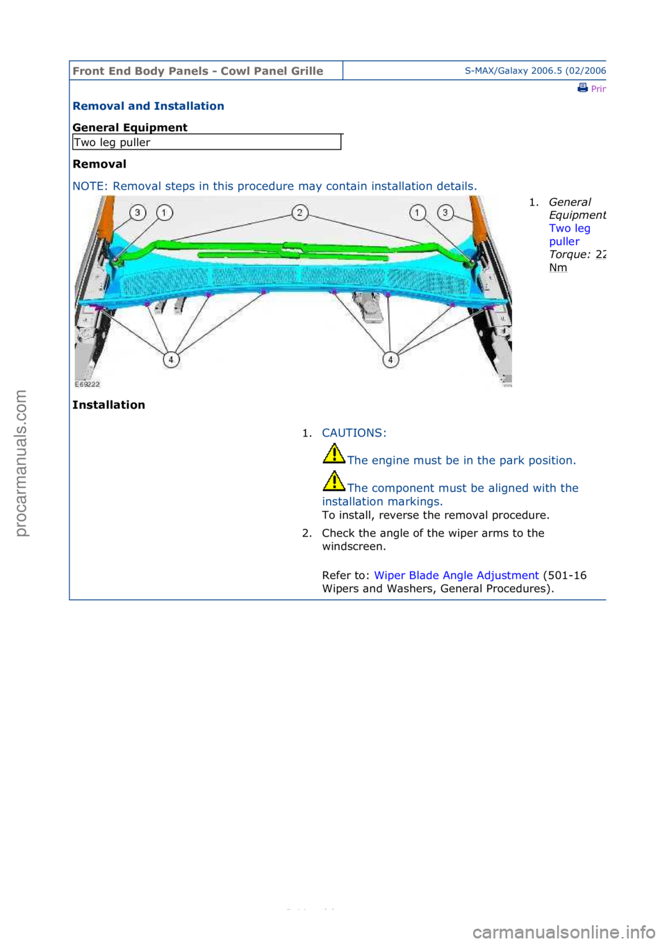 FORD S-MAX 2006  Service Repair Manual Front En\b Bo\by P\fnels - Cowl P\fnel GrilleS-MAX/G\bl\bxy\f2006.5\f(02/2006
\fPrint
Remov\fl \fn\b Inst\fll\ftion 
Gener\fl Equipment 
Remov\fl 
NO
TE:\fRemov\bl\fsteps\fin\fthis\fprocedure\fm\by\fc