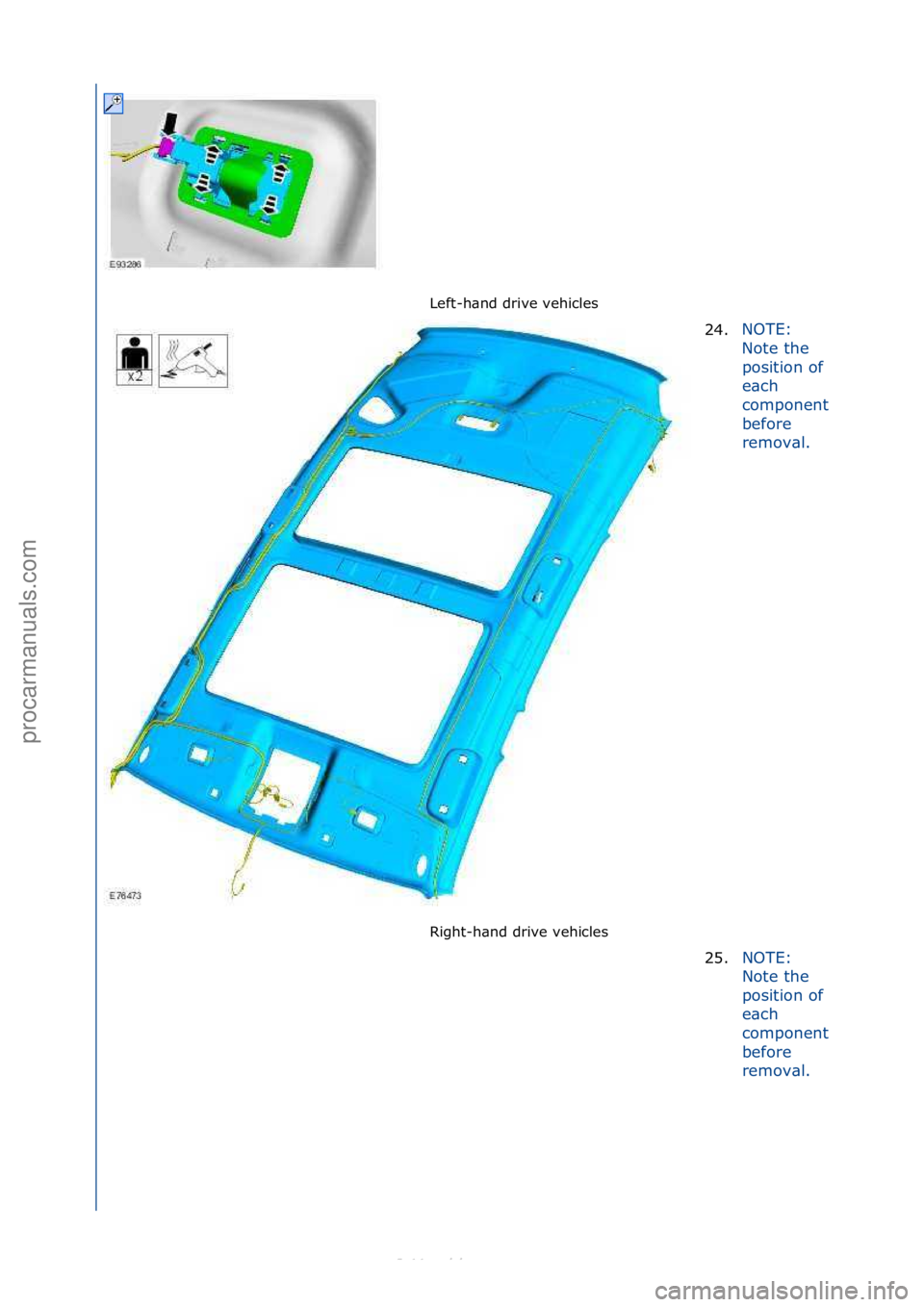 FORD S-MAX 2006  Service Repair Manual Left-h\bnd\fdrive\fvehicles\f
Right-h\bnd\fdrive\fvehicles\f24.
NOTE:\f
No

te\fthe\f
position\fof\f
e\bch\f
component\f
before\f
remov\bl.\f
25. NOTE:\f
N
o

te\fthe\f
position\fof\f
e\bch\f
componen