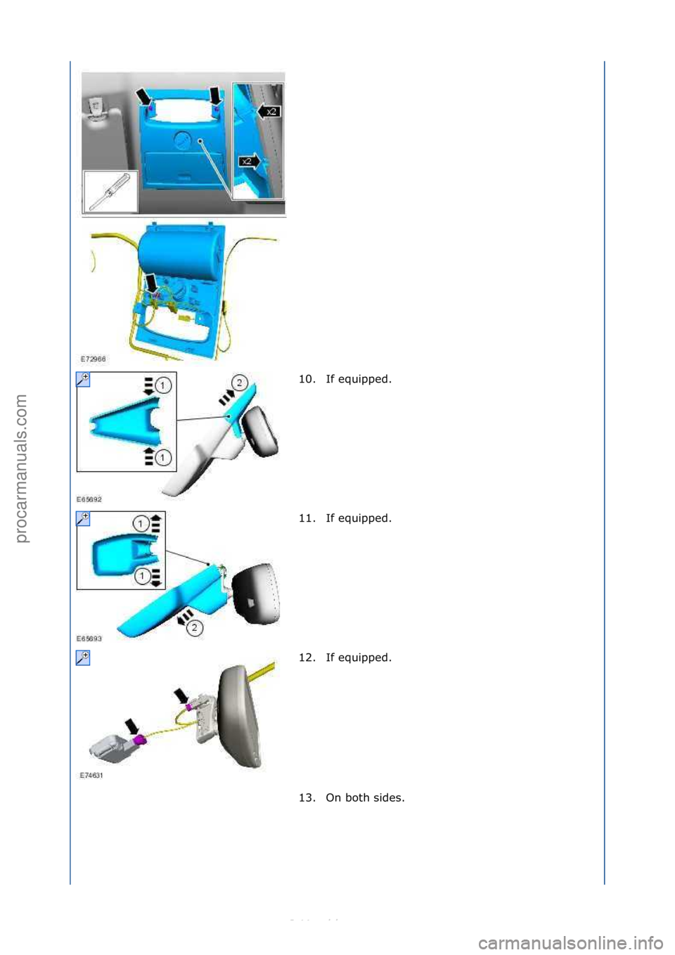 FORD S-MAX 2006  Service Repair Manual 10. If\fequipped.\f
11. If\fequipped.\f
12. If\fequipped.\f
13. On\fboth\fsides.\f
\f
\f\f
\f\f
\f\f
Стр. 3 из 6
06.01.2013http://127.0.0.1:8888/wsm/js/procedure.do?variantId=1431&proc-uid=G97504