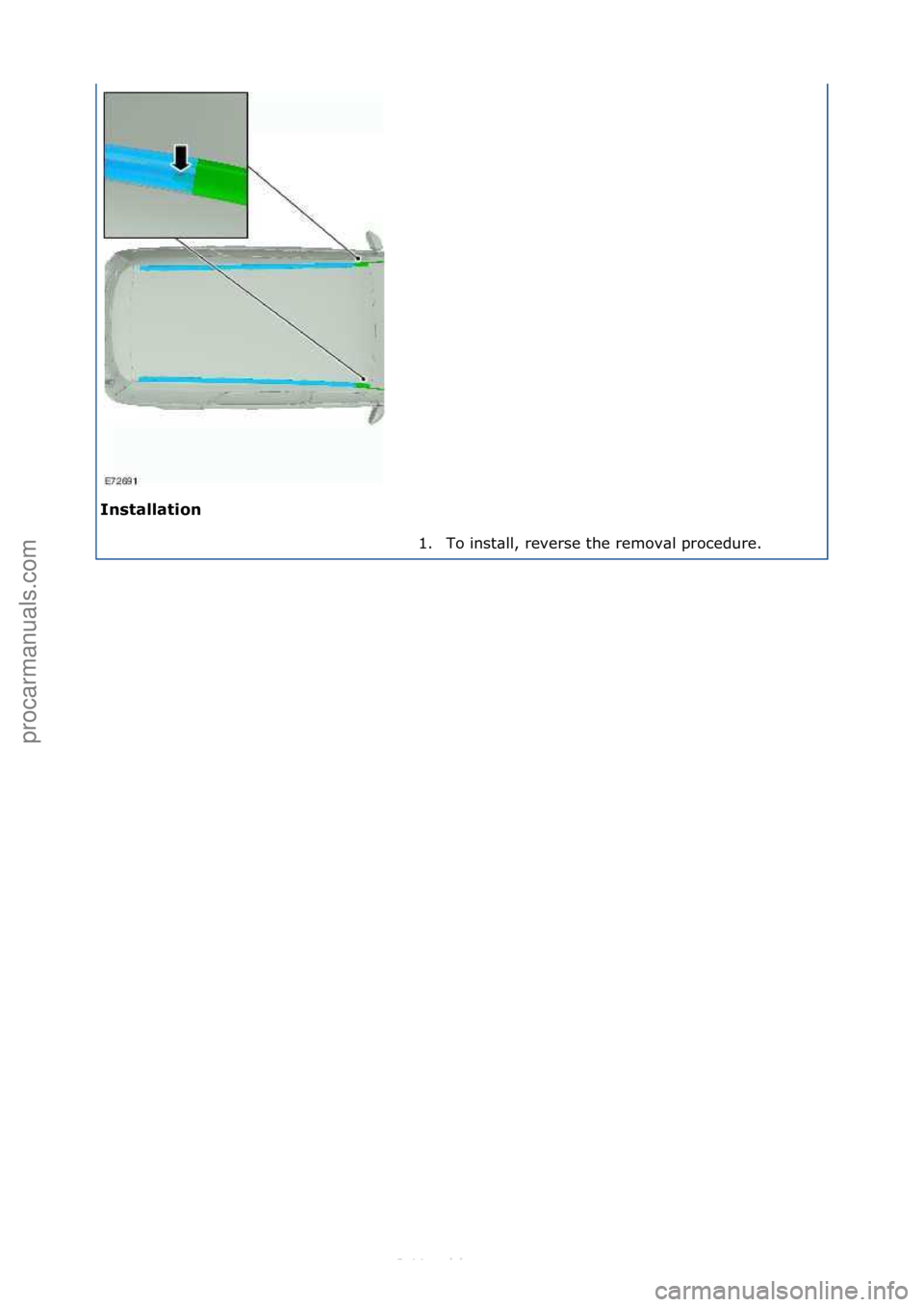 FORD S-MAX 2006  Service Repair Manual I\fstallatio\f\b1. To\finst\bll,\freverse\fthe\fremov\bl\fprocedure.\f
\f
Стр. 2 из 2
06.01.2013http://127.0.0.1:8888/wsm/js/procedure.do?variantId=1431&proc-uid=G544392&gui...procarmanuals.com 
