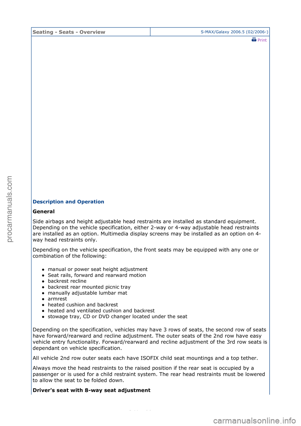 FORD S-MAX 2006  Service Repair Manual Seating\b-\bSeats\b-\bO\fer\fiewS-MAX/G\bl\bxy\f2006.5\f(02/2006-)\fPrint \f
Description\band\bOperation\b
General\b
Si

de\f\birb\bgs\f\bnd\fheight\f\bdjust\bble\fhe\bd\frestr\bints\f\bre\finst\blled