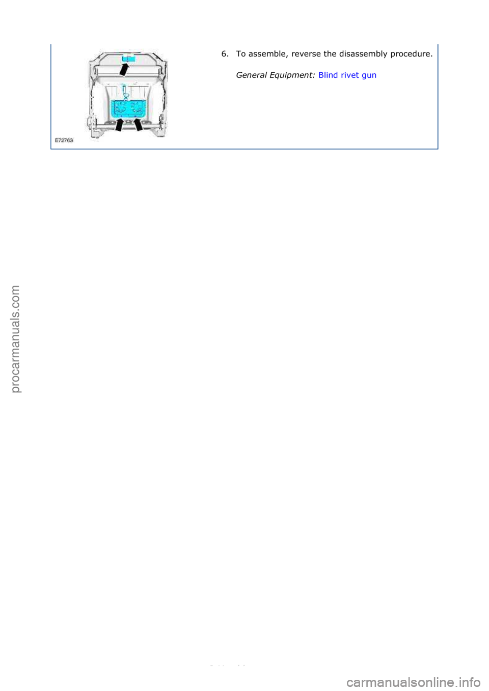 FORD S-MAX 2006  Service Repair Manual 6. To\f\bssemble,\freverse\fthe\fdis\bssembly\fprocedure.\f
General \bqui\fment: Blind\frivet\fgun\f
\f\f
Стр. 2 из  2
06.01.2013http://127.0.0.1:8888/wsm/js/procedure.do?variantId=1431&proc-uid=
