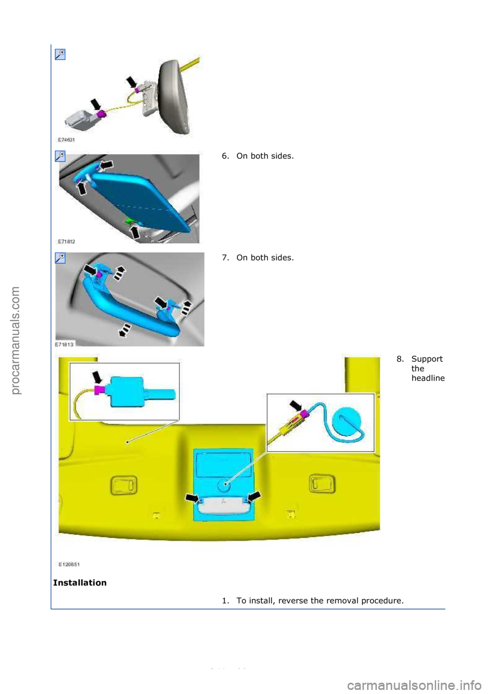 FORD S-MAX 2006  Service Repair Manual Installation 6. On\fboth\fsides.\f
7
.

On\fboth\fsides.\f 8.
Support\f
the\f
he\bdliner.
1. To\finst\bll,\freverse\fthe\fremov\bl\fprocedure.\f
\f\f
\f\f
\f\f
\f
Стр. 2 из
 2
06.01.2013http://12