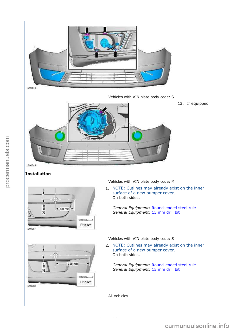 FORD S-MAX 2006  Service Repair Manual Vehicles\fwith\fVIN\fpl\bte\fbody\fcode:\fS\f
I\fstallatio\f\b Vehicles\fwith\fVIN\fpl\bte\fbody\fcode:\fM\f
Ve

hicles\fwith\fVIN\fpl\bte\fbody\fcode:\fS\f
All\fvehicles\f 13. If\fequipped\f
1. N

OT