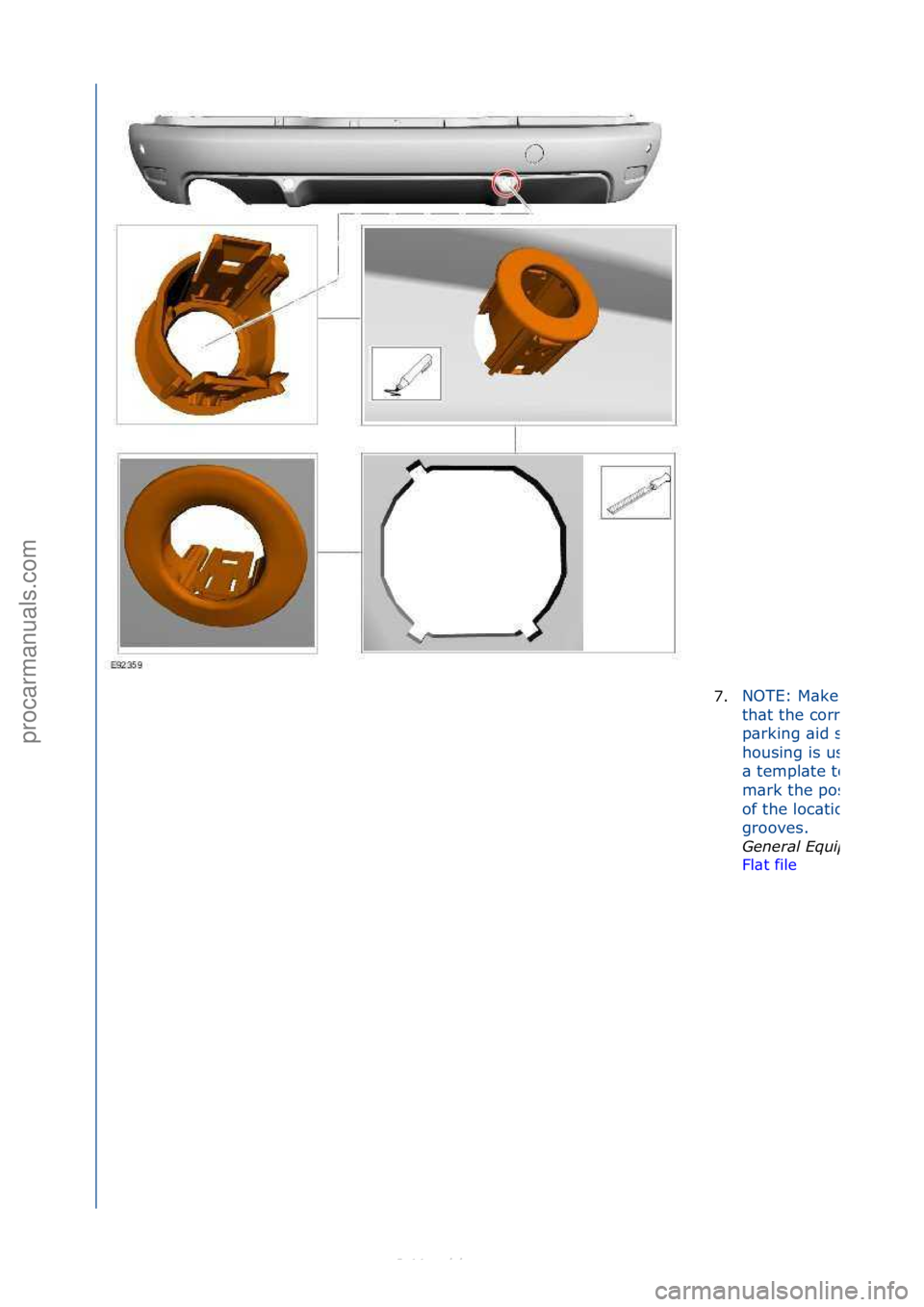 FORD S-MAX 2006  Service Repair Manual 7.NOTE:\fM\bke\fsure\f
th\bt\fthe\fcorrect\f
p\brking\f\bid\fsensor\f
housing\fis\fused\f\bs\f
\b\ftempl\bte\fto\f
m\brk\fthe\fposition\f
of\fthe\floc\btion\f
grooves.\f
Genera\f\bEquipment:\b
Fl\bt\f