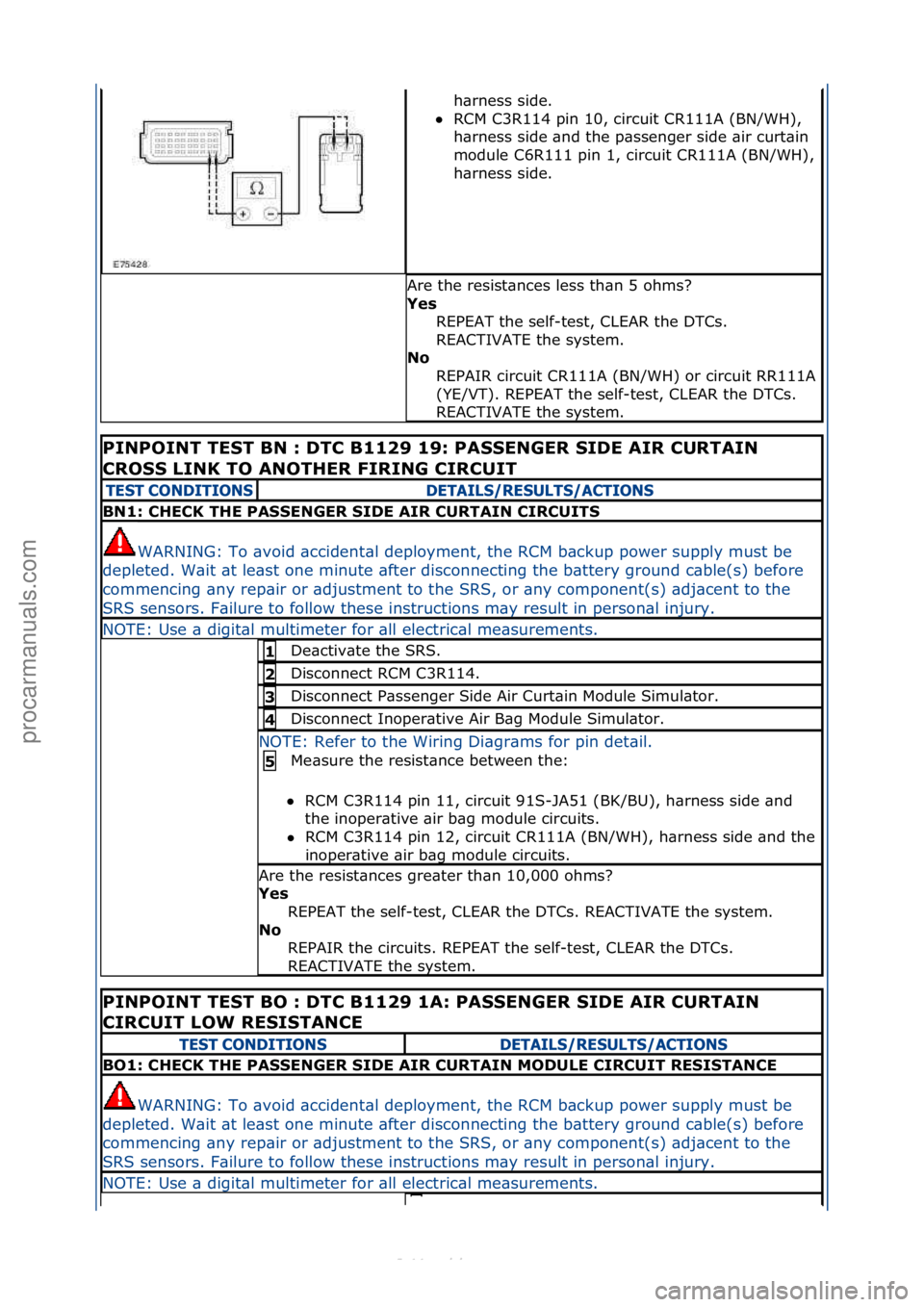 FORD S-MAX 2006  Service Repair Manual h\brness\fside.\f\f
 RCM\fC3R114\fpin\f10,\fcircuit\fCR111A\f(BN/WH),\f
h\br

ness\fside\f\bnd\fthe\fp\bssenger\fside\f\bir\fcurt\bin\f
module\fC6R111\fpin\f1,\fcircuit\fCR111A\f(BN/WH),\f
h\brness\f