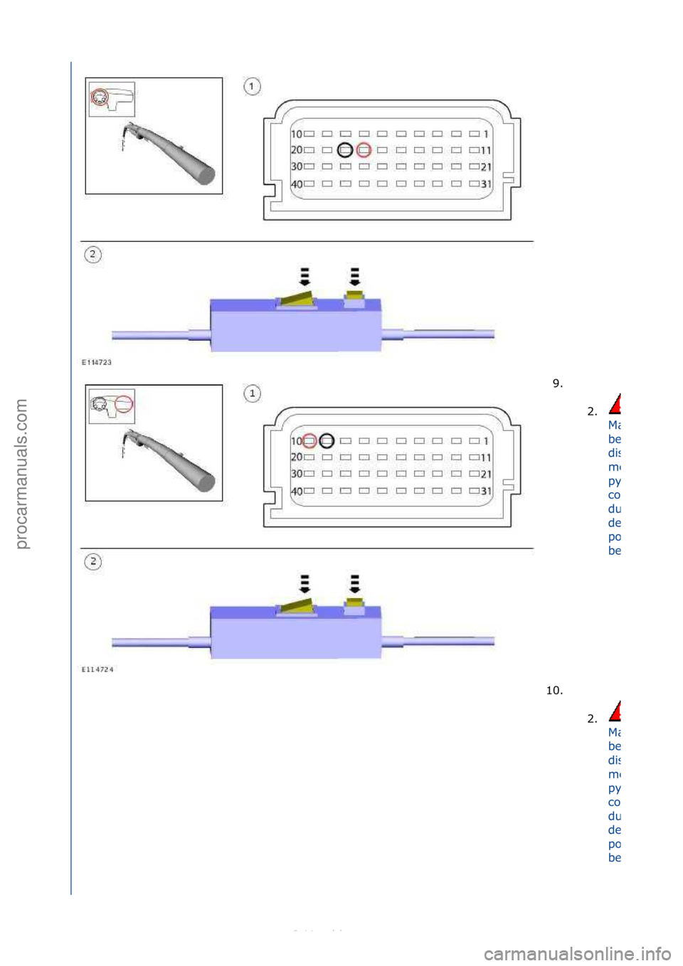 FORD S-MAX 2006  Service Repair Manual 9. \f\f2.
M\bke\fsure\fto\f
be\f\b\fminimum\f
dist\bnce\fof\f6\f
meters\ffrom\f
pyrotechnic\f
components\f
during\f
deployment.\fIf\f
possible\fst\bnd\f
behind\f\b\fw\bll.
10. \f\f 2.
M\bke\fsure\fto\