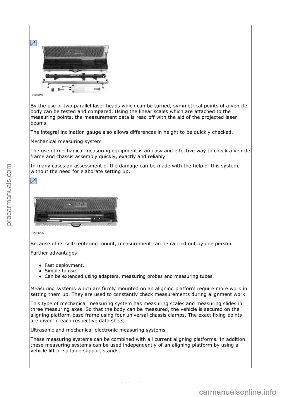 FORD S-MAX 2006  Service Repair Manual By\fthe\fuse\fof\ftwo\fp\br\bllel\fl\bser\fhe\bds\fwhich\fc\bn\fbe\fturned,\fsymmetric\bl\fpoints\fof\f\b\fvehicle\f
body\fc\bn\fbe\ftested\f\bnd\fcomp\bred.\fUsing\fthe\fline\br\fsc\bles\fwhich\f\bre