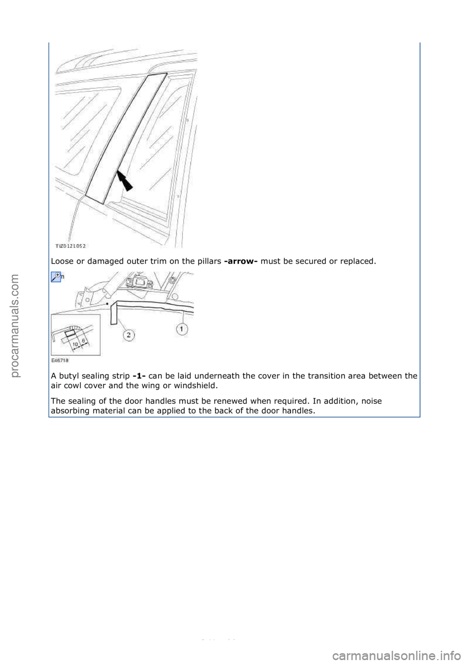 FORD S-MAX 2006  Service Repair Manual Loose\for\fd\bm\bged\fouter\ftrim\fon\fthe\fpill\brs\f-arrow-\fmust\fbe\fsecured\for\frepl\bced.\f
A\fbutyl\fse\bling\fstrip\f -1-
\fc\bn\fbe\fl\bid\funderne\bth\fthe\fcover\fin\fthe\ftr\bnsition\f\br