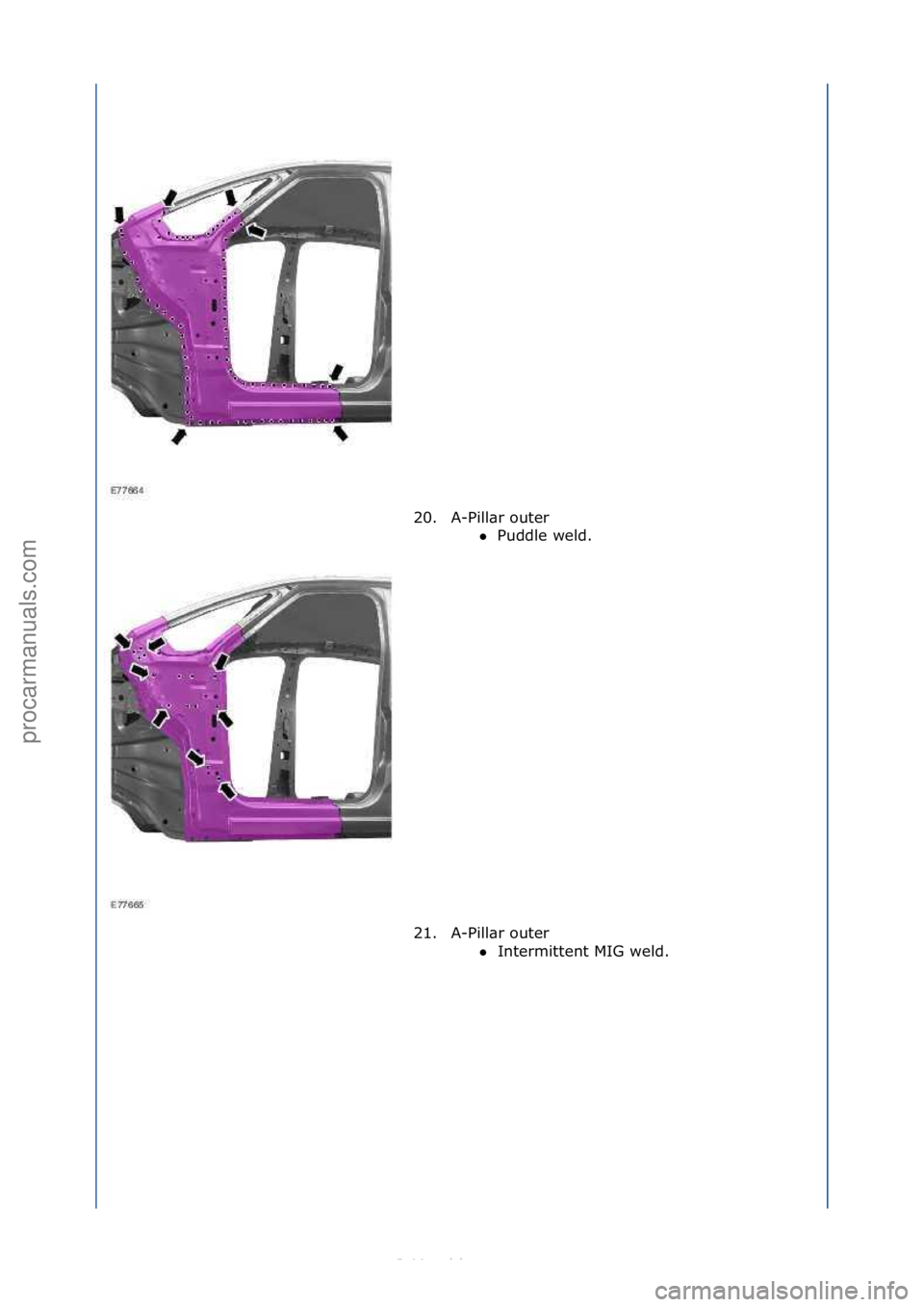FORD S-MAX 2006  Service Repair Manual 20. A-Pill\br\fouter\fPuddle\fweld.\f
21

. A-Pill\br\fouter\f Intermittent\fMIG\fweld.\f
\f
\f
Стр. 12 из 13
06.01.2013http://127.0.0.1:8888/wsm/js/procedure.do?variantId=1431&proc-uid=G873687