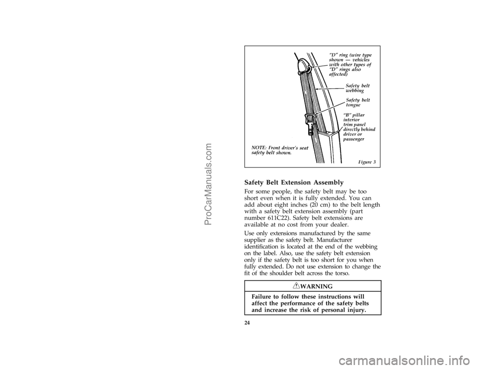 FORD BRONCO 1988  Owners Manual 24 [SR09535(BEF )05/95]
half page art:0060600-D
%*
[SR09600(BEF )05/95]
Safety Belt Extension Assembly
*
[SR09700(BEF )05/95]
For some people, the safety belt may be too
short even when it is fully ex