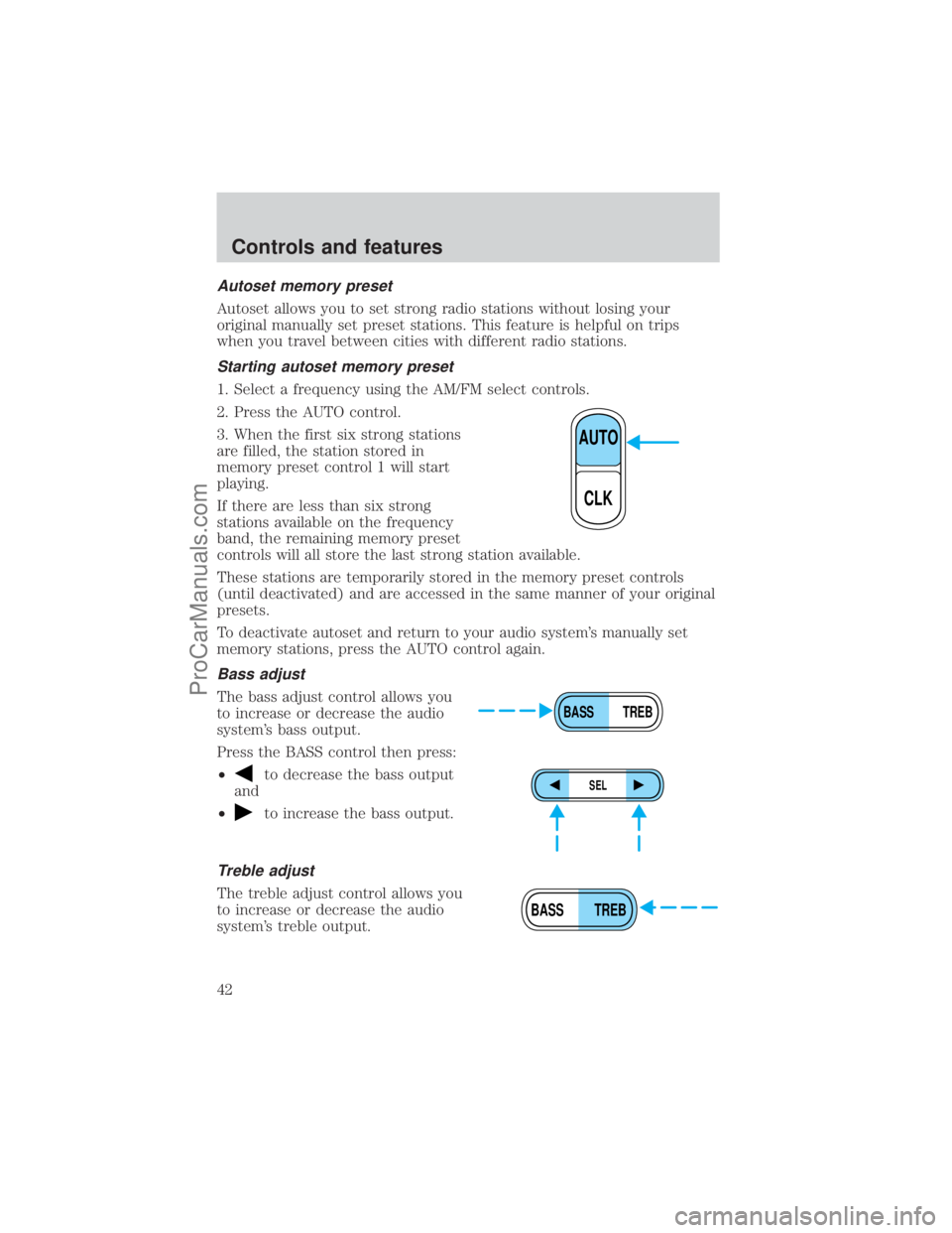 FORD E-250 2001  Owners Manual Autoset memory preset
Autoset allows you to set strong radio stations without losing your
original manually set preset stations. This feature is helpful on trips
when you travel between cities with di
