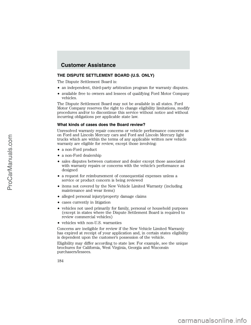 FORD E-250 2002  Owners Manual THE DISPUTE SETTLEMENT BOARD (U.S. ONLY)
The Dispute Settlement Board is:
•an independent, third-party arbitration program for warranty disputes.
•available free to owners and lessees of qualifyin