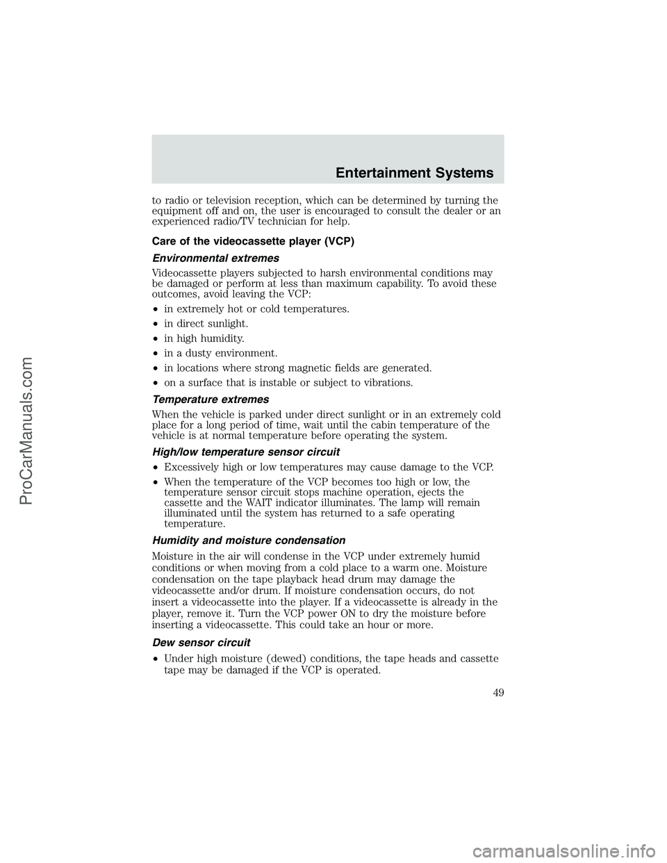 FORD E-250 2002 Owners Manual to radio or television reception, which can be determined by turning the
equipment off and on, the user is encouraged to consult the dealer or an
experienced radio/TV technician for help.
Care of the FORD E-250 2002 Owners Manual to radio or television reception, which can be determined by turning the
equipment off and on, the user is encouraged to consult the dealer or an
experienced radio/TV technician for help.
Care of the