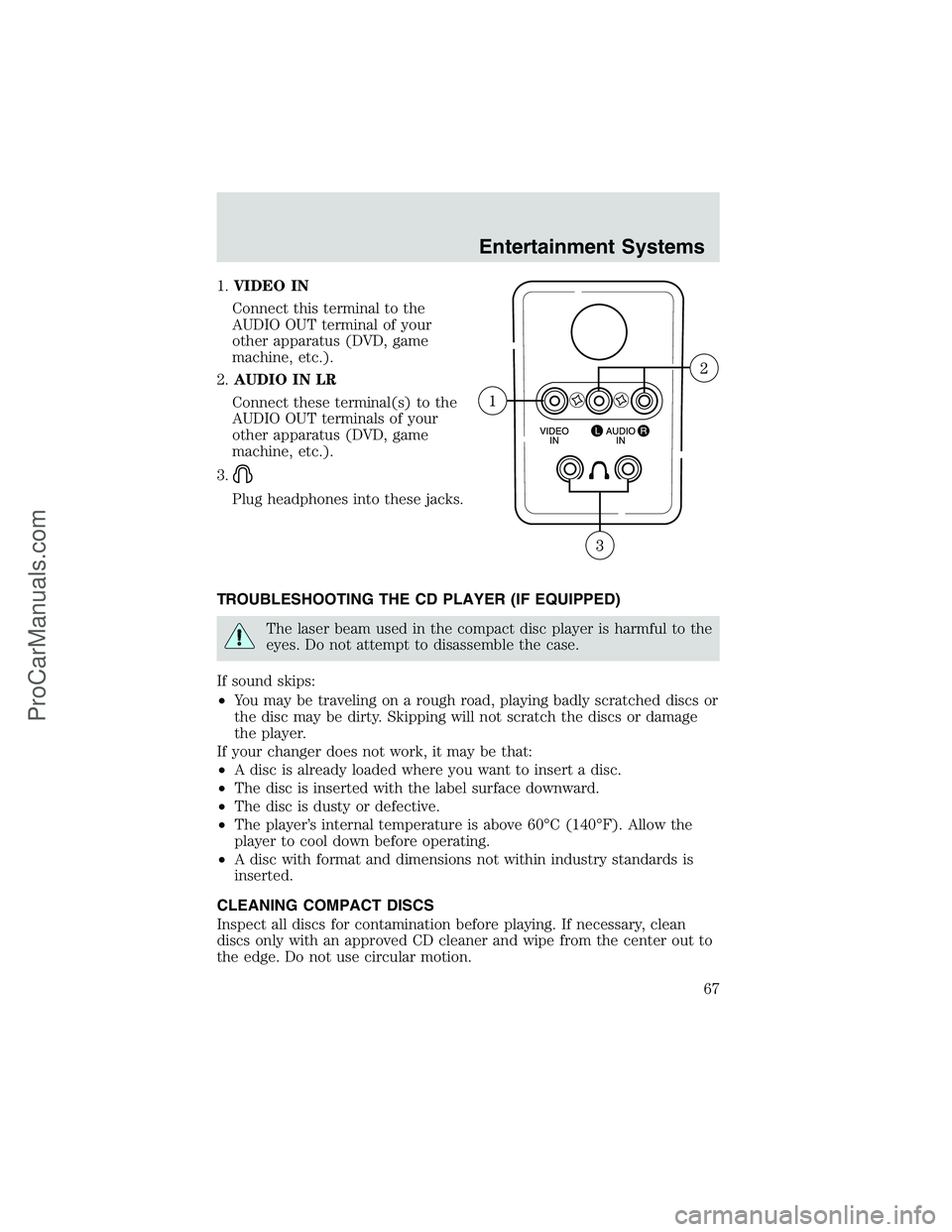 FORD E-250 2002 Owners Manual 1.VIDEO IN
Connect this terminal to the
AUDIO OUT terminal of your
other apparatus (DVD, game
machine, etc.).
2.AUDIO IN LR
Connect these terminal(s) to the
AUDIO OUT terminals of your
other apparatus FORD E-250 2002 Owners Manual 1.VIDEO IN
Connect this terminal to the
AUDIO OUT terminal of your
other apparatus (DVD, game
machine, etc.).
2.AUDIO IN LR
Connect these terminal(s) to the
AUDIO OUT terminals of your
other apparatus