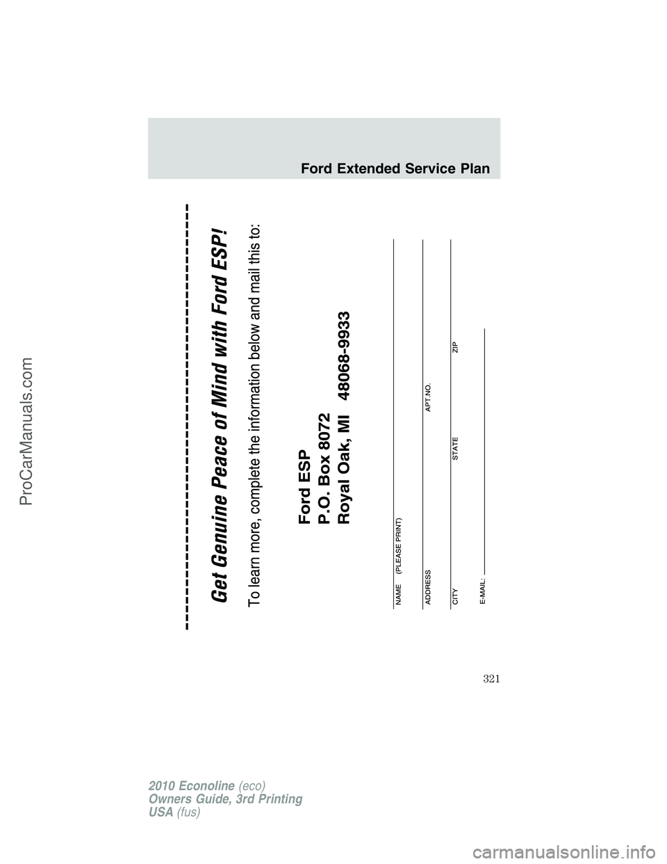 FORD E-350 2010  Owners Manual Ford Extended Service Plan
321
2010 Econoline(eco)
Owners Guide, 3rd Printing
USA(fus)
ProCarManuals.com 