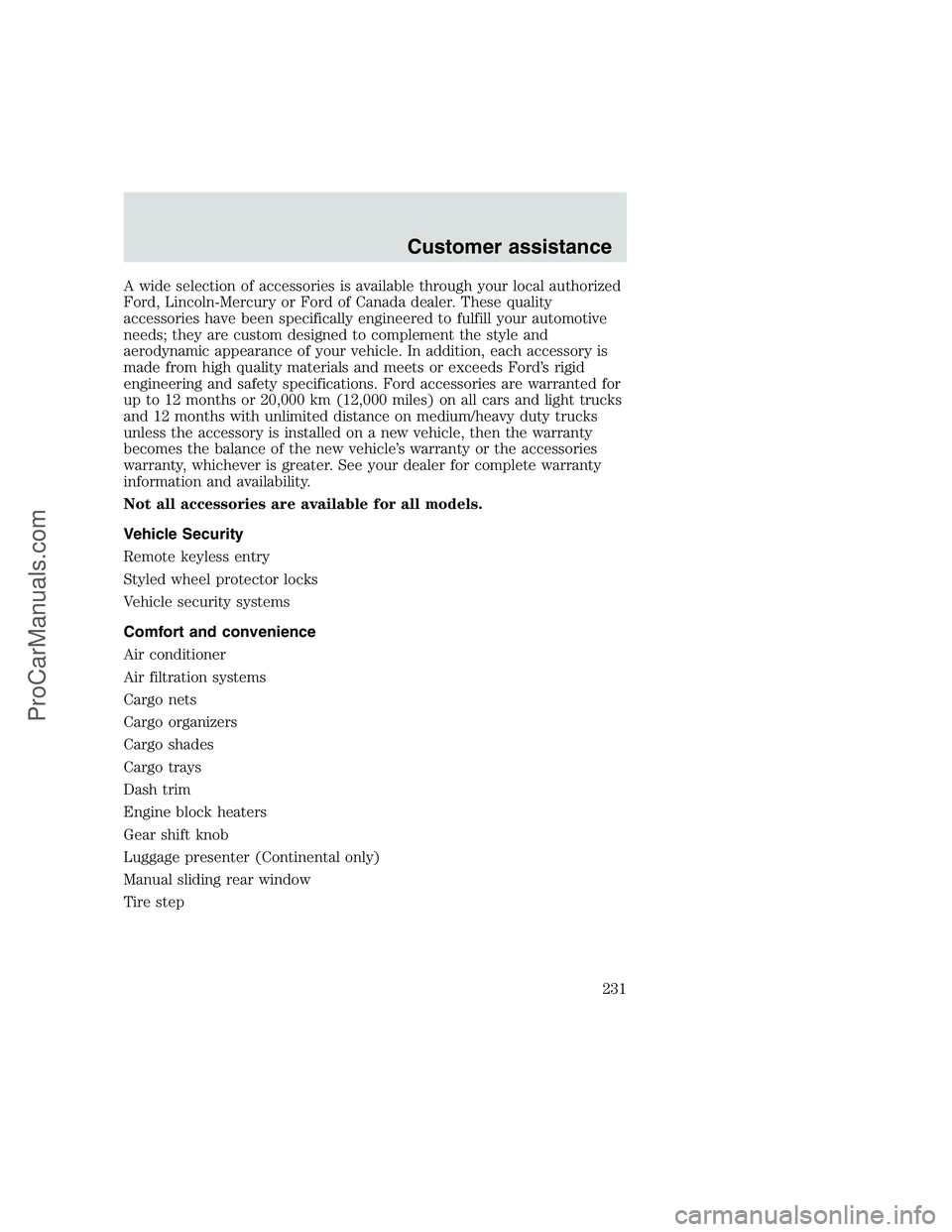 FORD F250 1999  Owners Manual A wide selection of accessories is available through your local authorized
Ford, Lincoln-Mercury or Ford of Canada dealer. These quality
accessories have been specifically engineered to fulfill your a