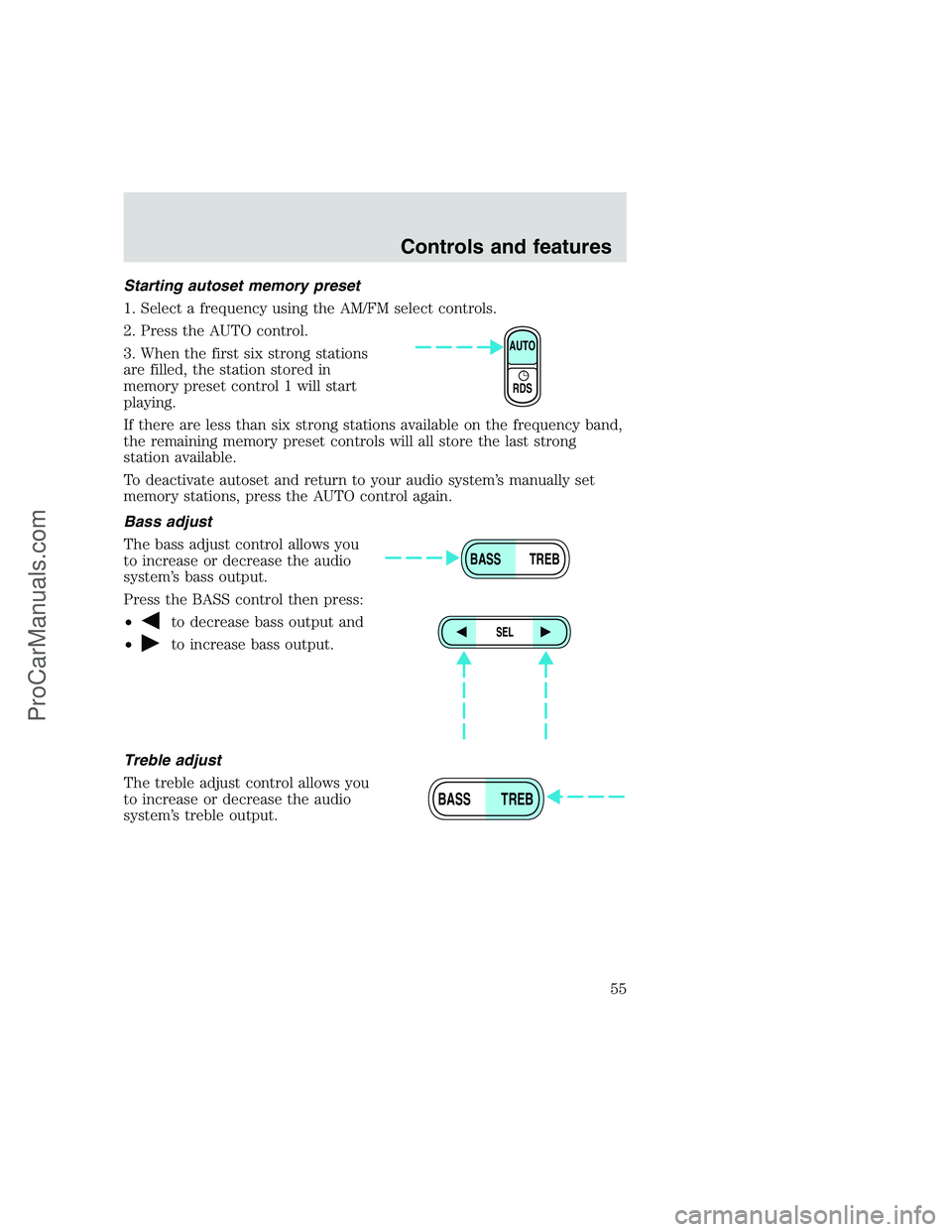 FORD F250 1999  Owners Manual Starting autoset memory preset
1. Select a frequency using the AM/FM select controls.
2. Press the AUTO control.
3. When the first six strong stations
are filled, the station stored in
memory preset c