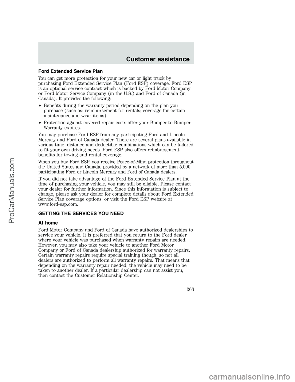 FORD F250 2001  Owners Manual Ford Extended Service Plan
You can get more protection for your new car or light truck by
purchasing Ford Extended Service Plan (Ford ESP) coverage. Ford ESP
is an optional service contract which is b