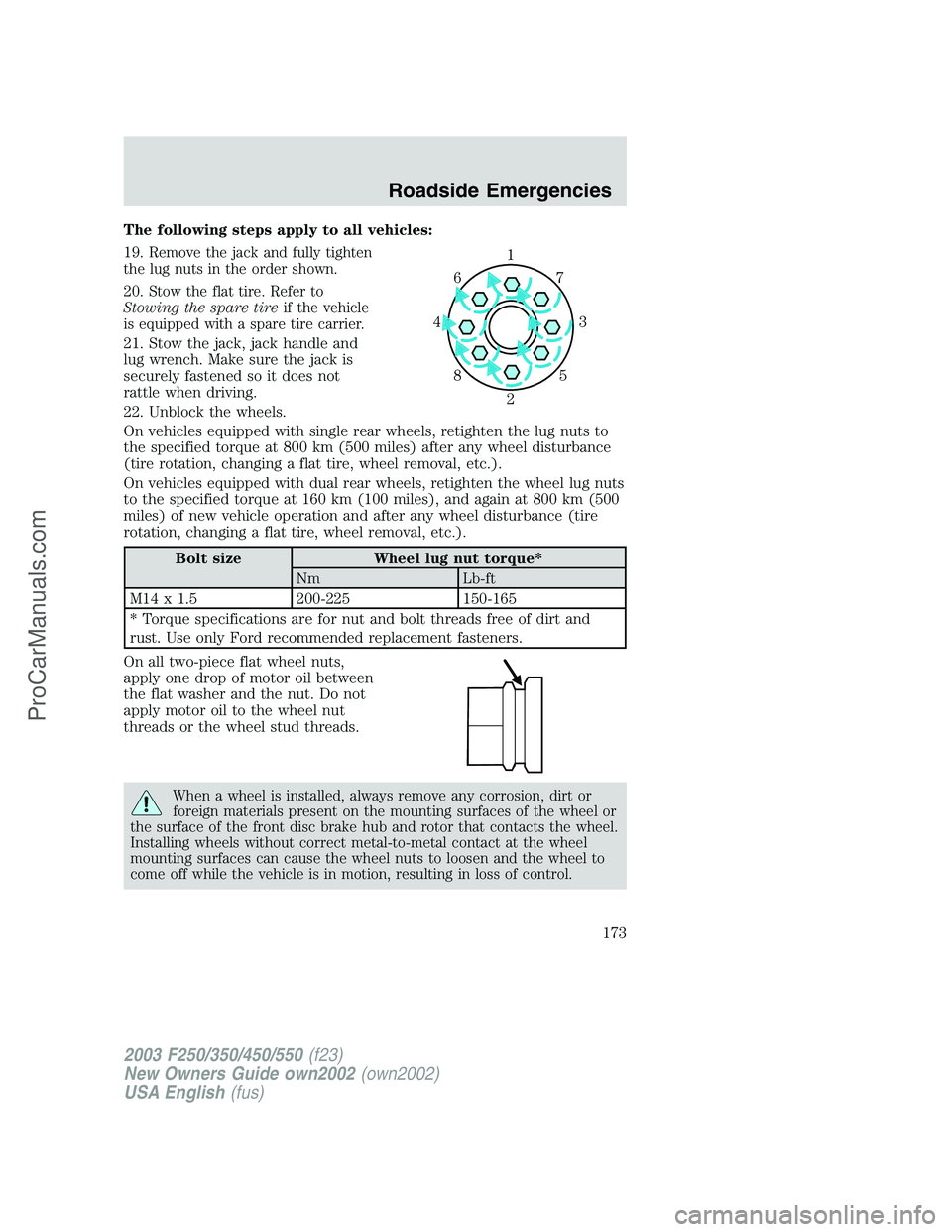 FORD F350 2002  Owners Manual The following steps apply to all vehicles:
19.
Remove the jack and fully tighten
the lug nuts in the order shown.
20.Stow the flat tire. Refer to
Stowing the spare tireif the vehicle
is equipped with 