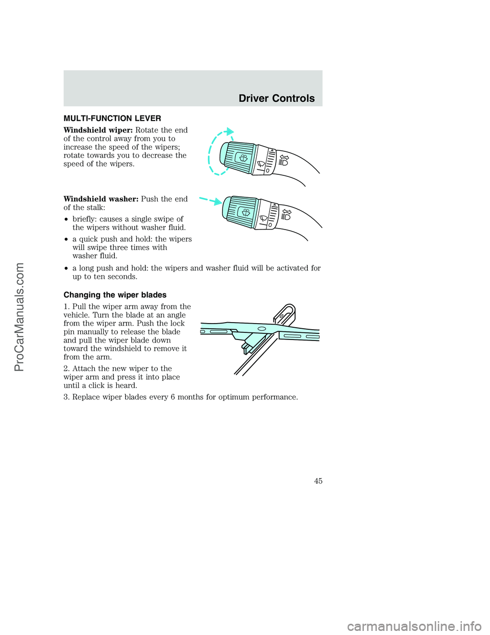FORD F350 2002  Owners Manual MULTI-FUNCTION LEVER
Windshield wiper:Rotate the end
of the control away from you to
increase the speed of the wipers;
rotate towards you to decrease the
speed of the wipers.
Windshield washer:Push th