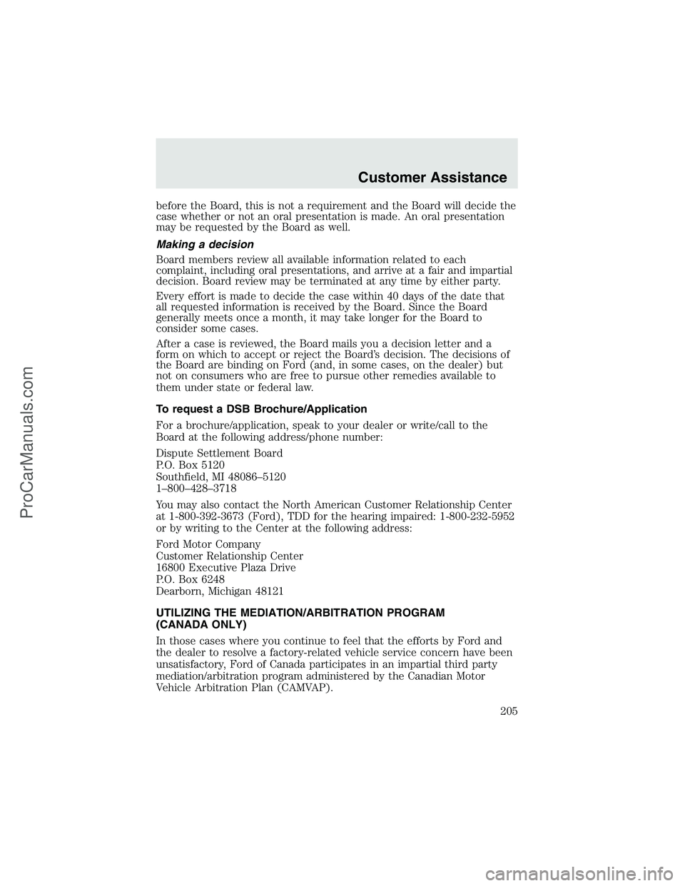 FORD F350 2003 Owners Manual before the Board, this is not a requirement and the Board will decide the
case whether or not an oral presentation is made. An oral presentation
may be requested by the Board as well.
Making a decisio FORD F350 2003 Owners Manual before the Board, this is not a requirement and the Board will decide the
case whether or not an oral presentation is made. An oral presentation
may be requested by the Board as well.
Making a decisio